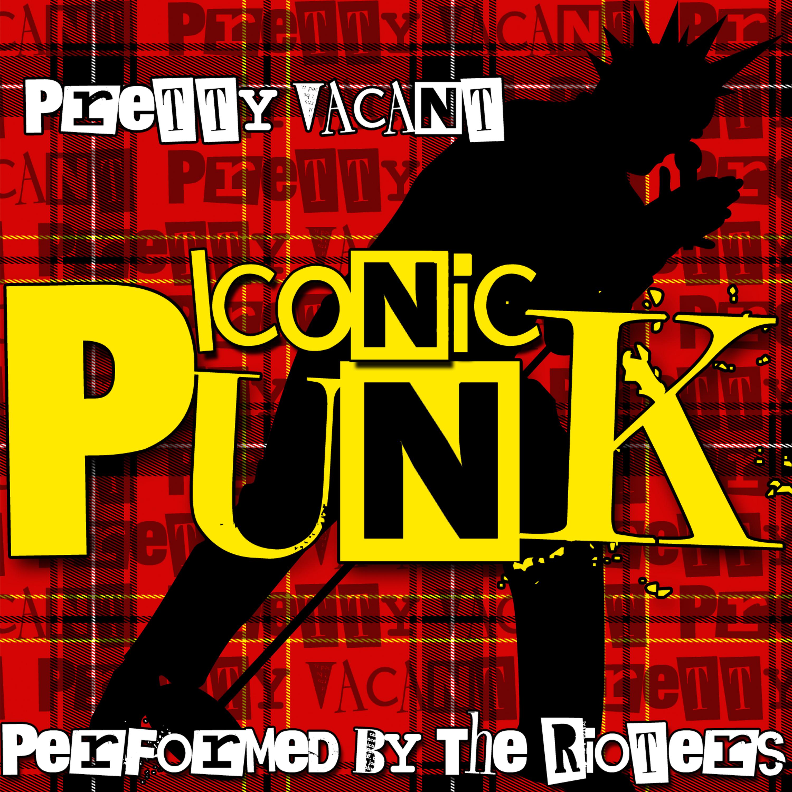 Постер альбома Pretty Vacant: Iconic Punk