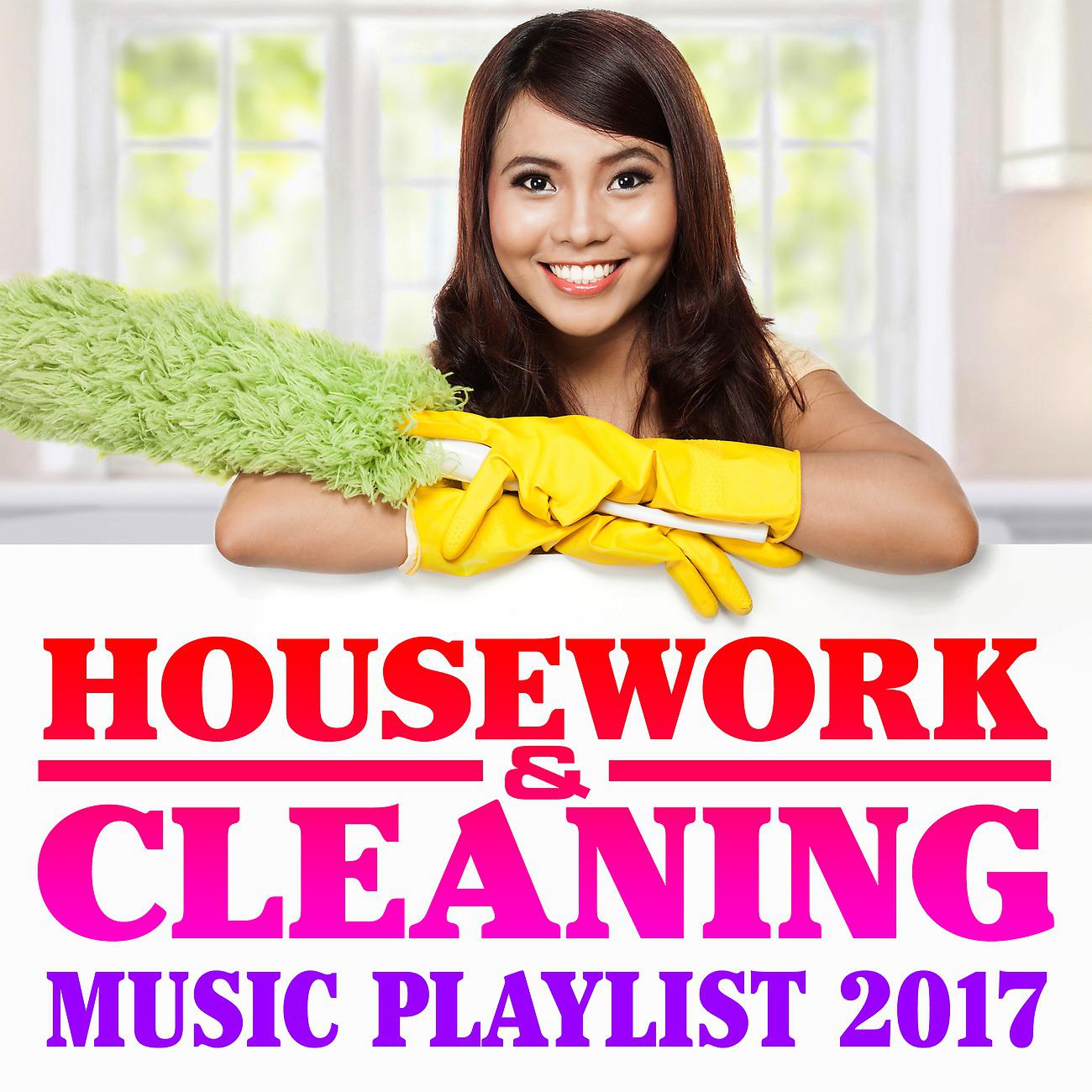 Постер альбома Housework & Cleaning Music Playlist 2017
