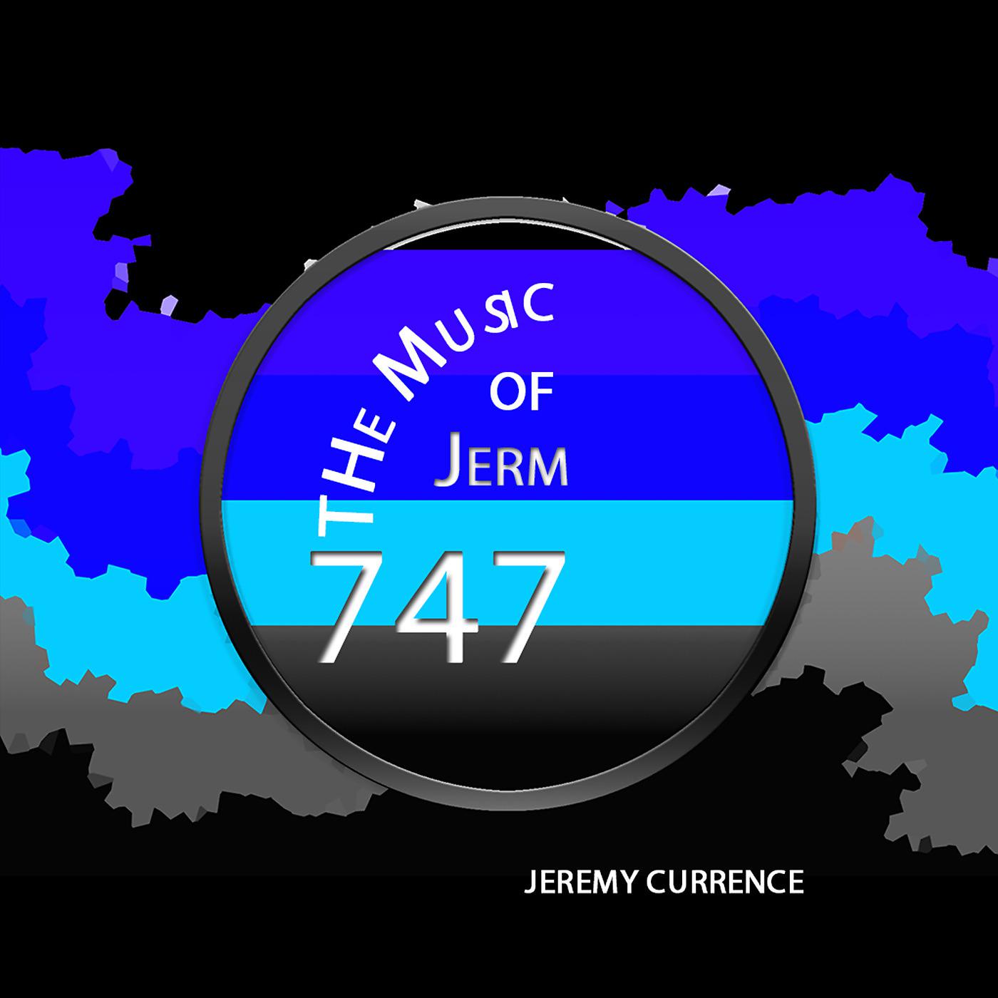 Постер альбома The Music of Jerm-747