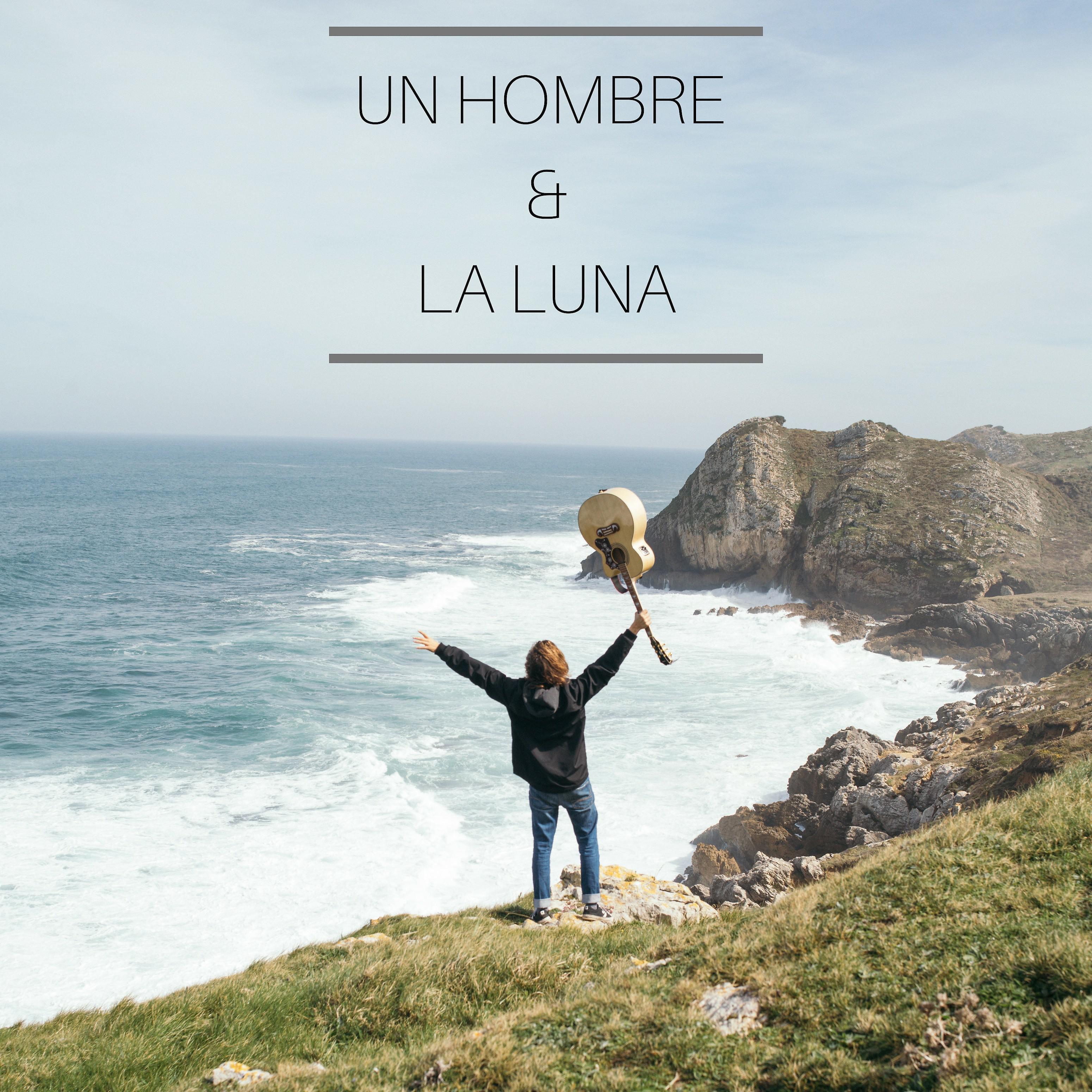 Постер альбома Un Hombre and La Luna
