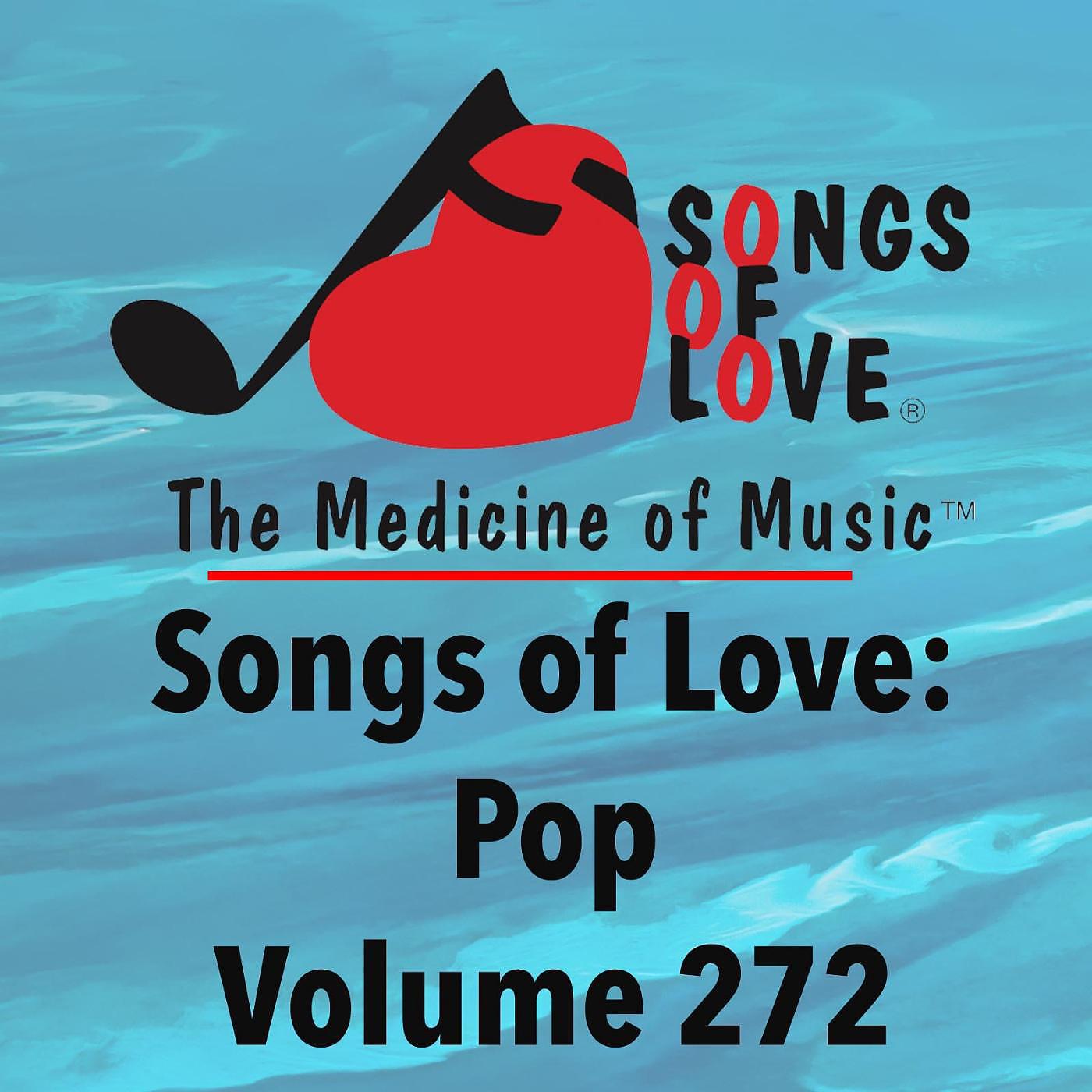 Постер альбома Songs of Love: Pop, Vol. 272