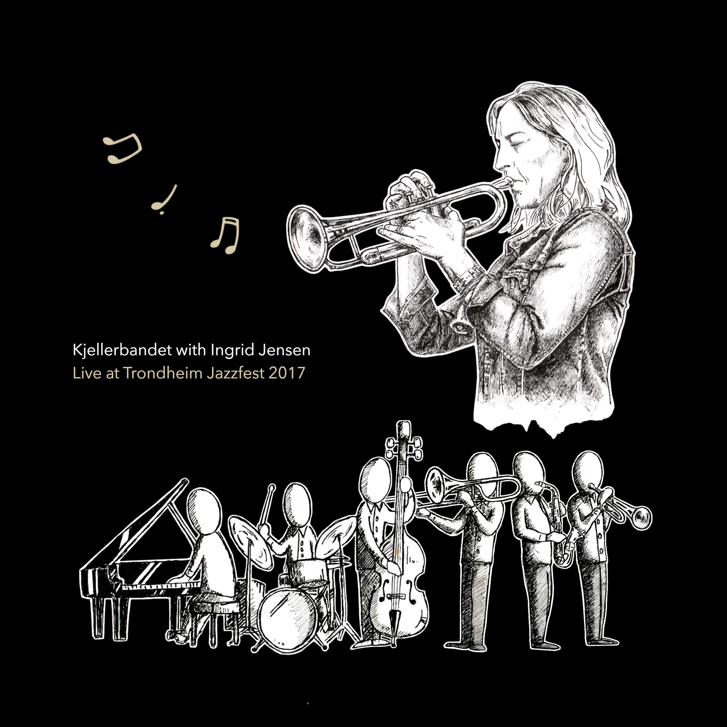 Постер альбома Kjellerbandet with Ingrid Jensen Live at Jazzfest 2017