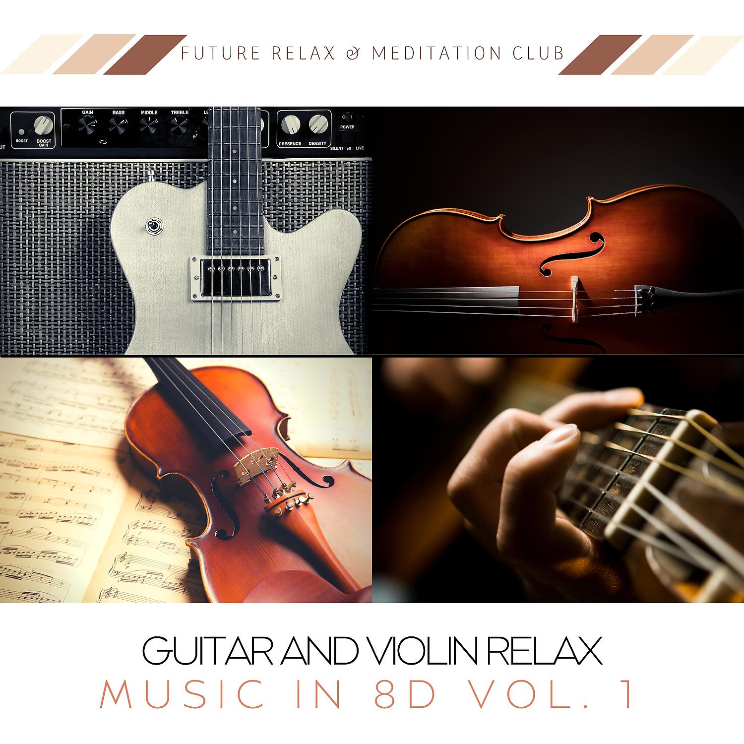Постер альбома Guitar and Violin Relax Music in 8D Vol. 1