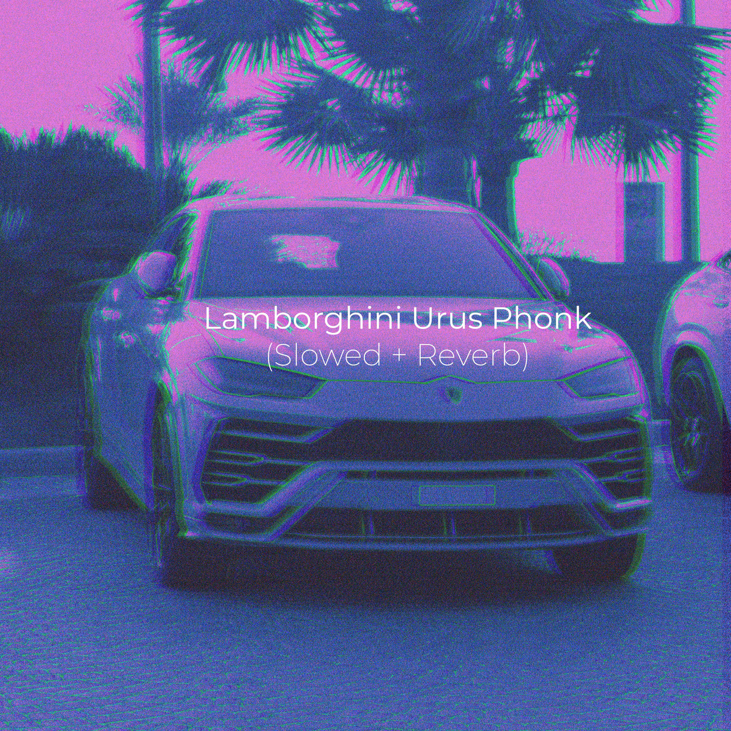 Постер альбома Lamborghini Urus Phonk (Slowed + Reverb)