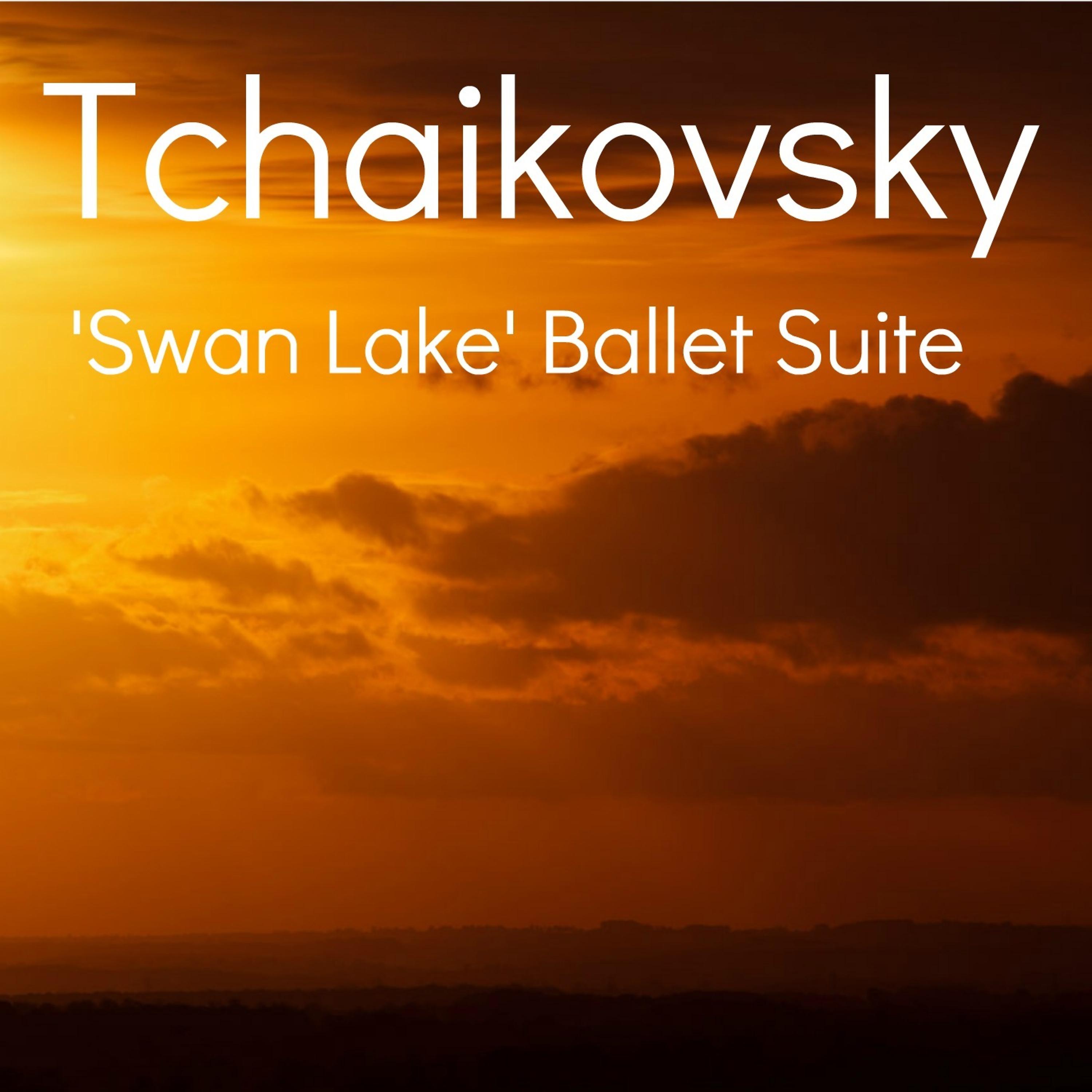 Постер альбома Tchaikovsky - Swan Lake Ballet Suite, Op. 20