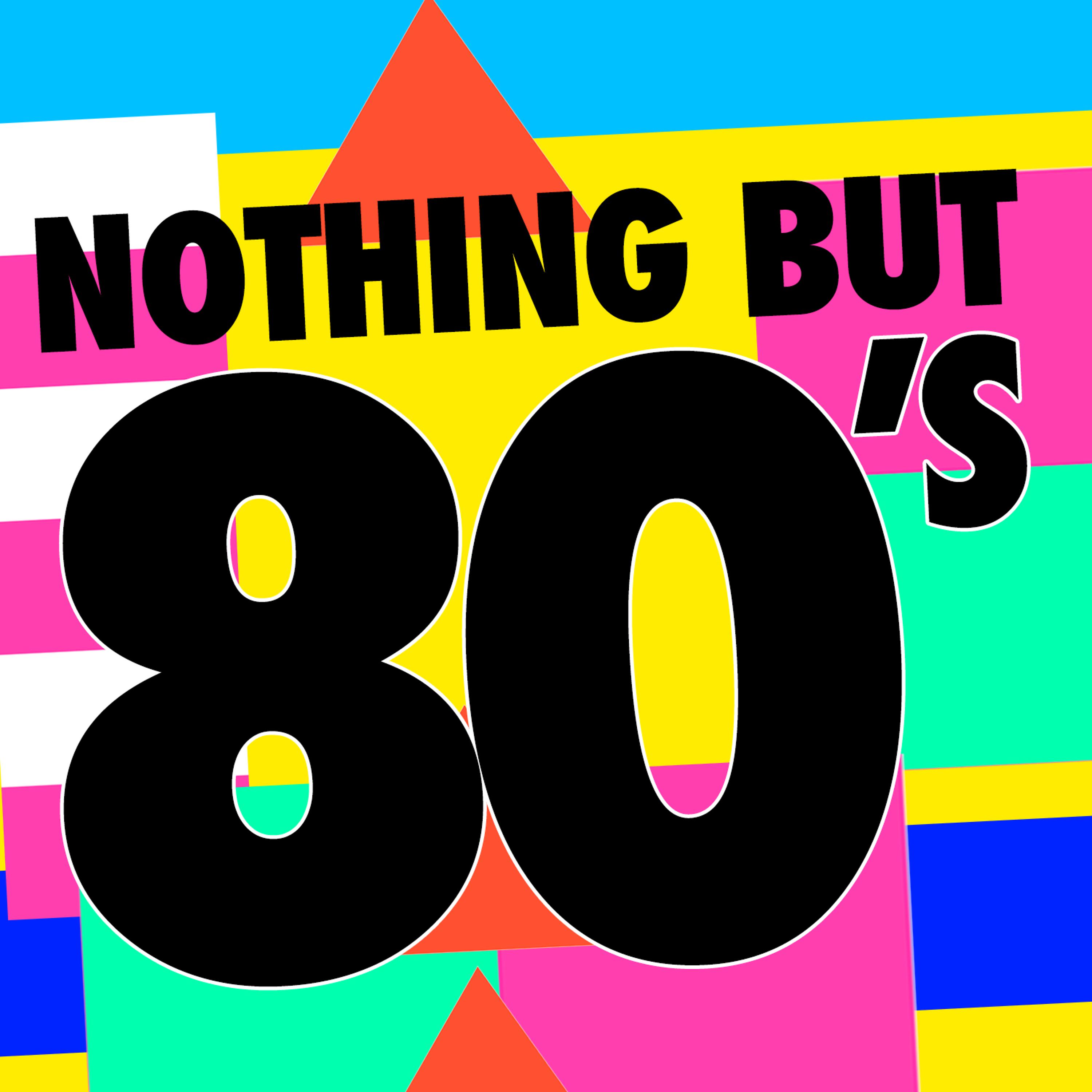 Постер альбома Nothing but 80's