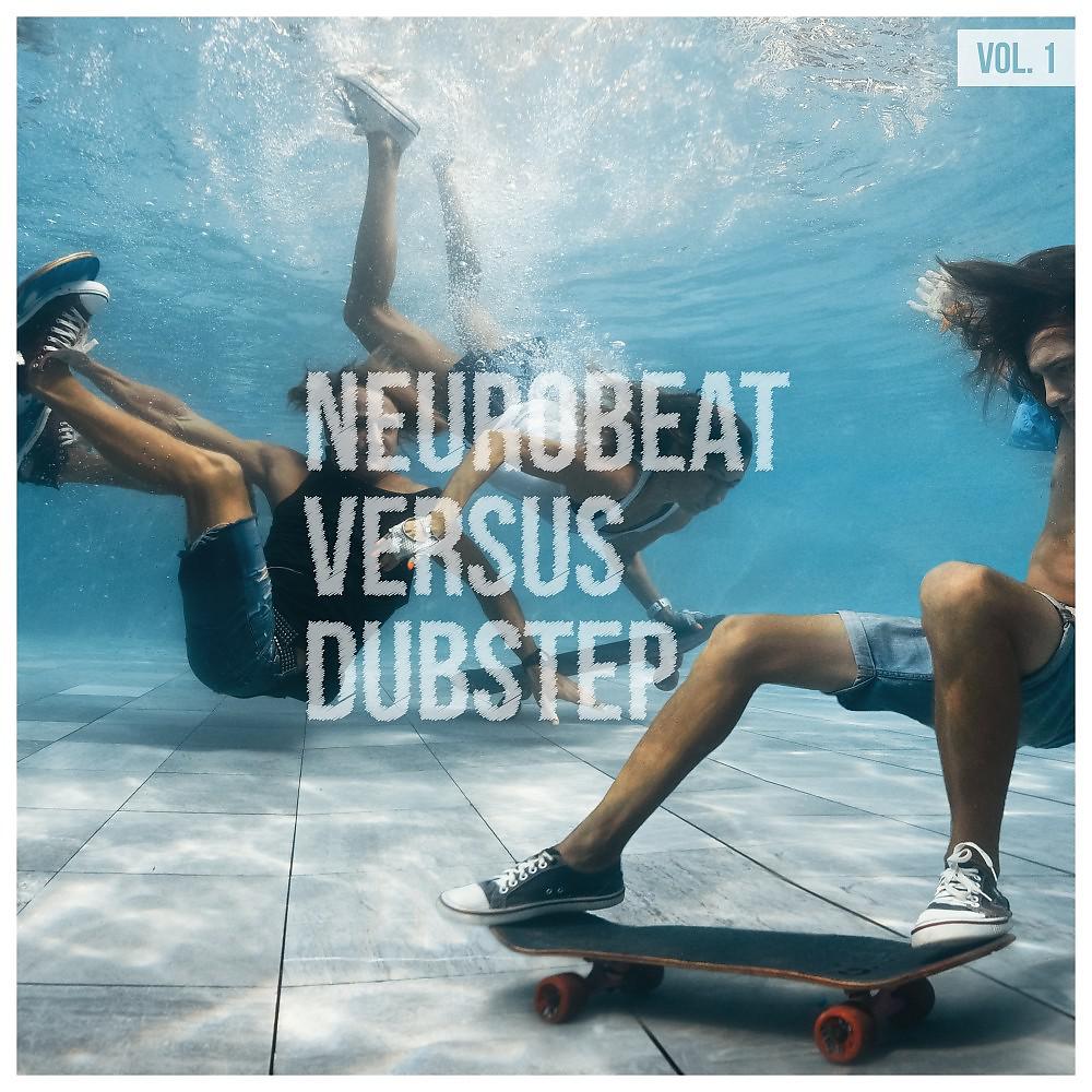 Постер альбома Neurobeat Versus Dubstep, Vol. 1