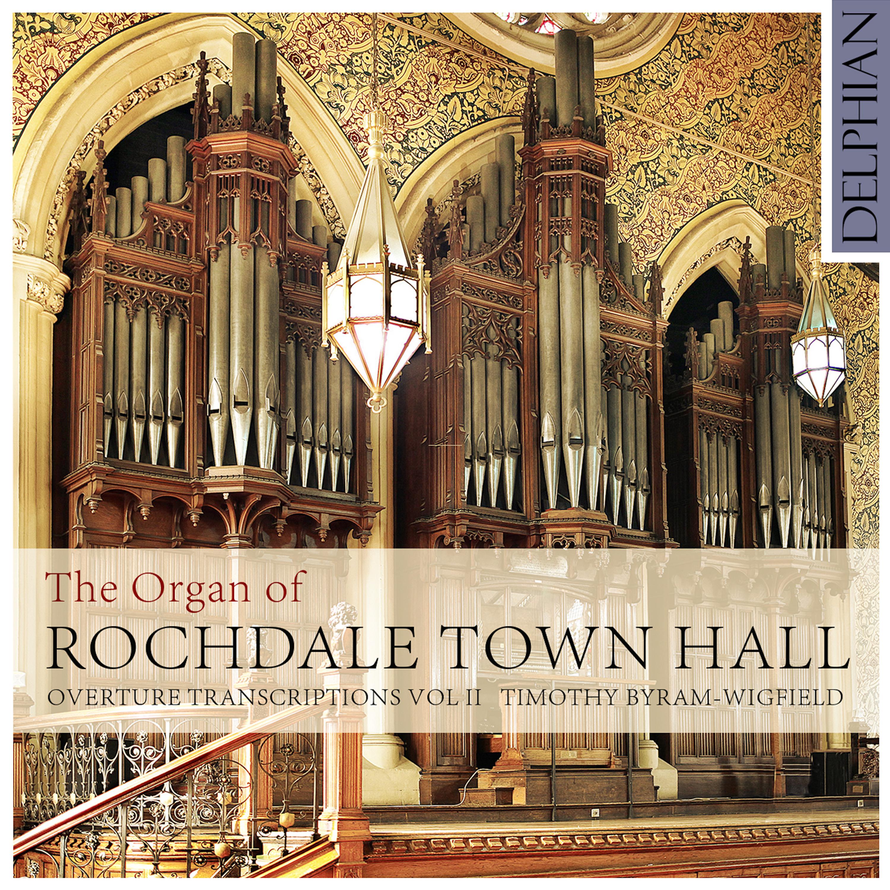 Постер альбома The Organ of Rochdale Town Hall - Overture Transcriptions Vol. II