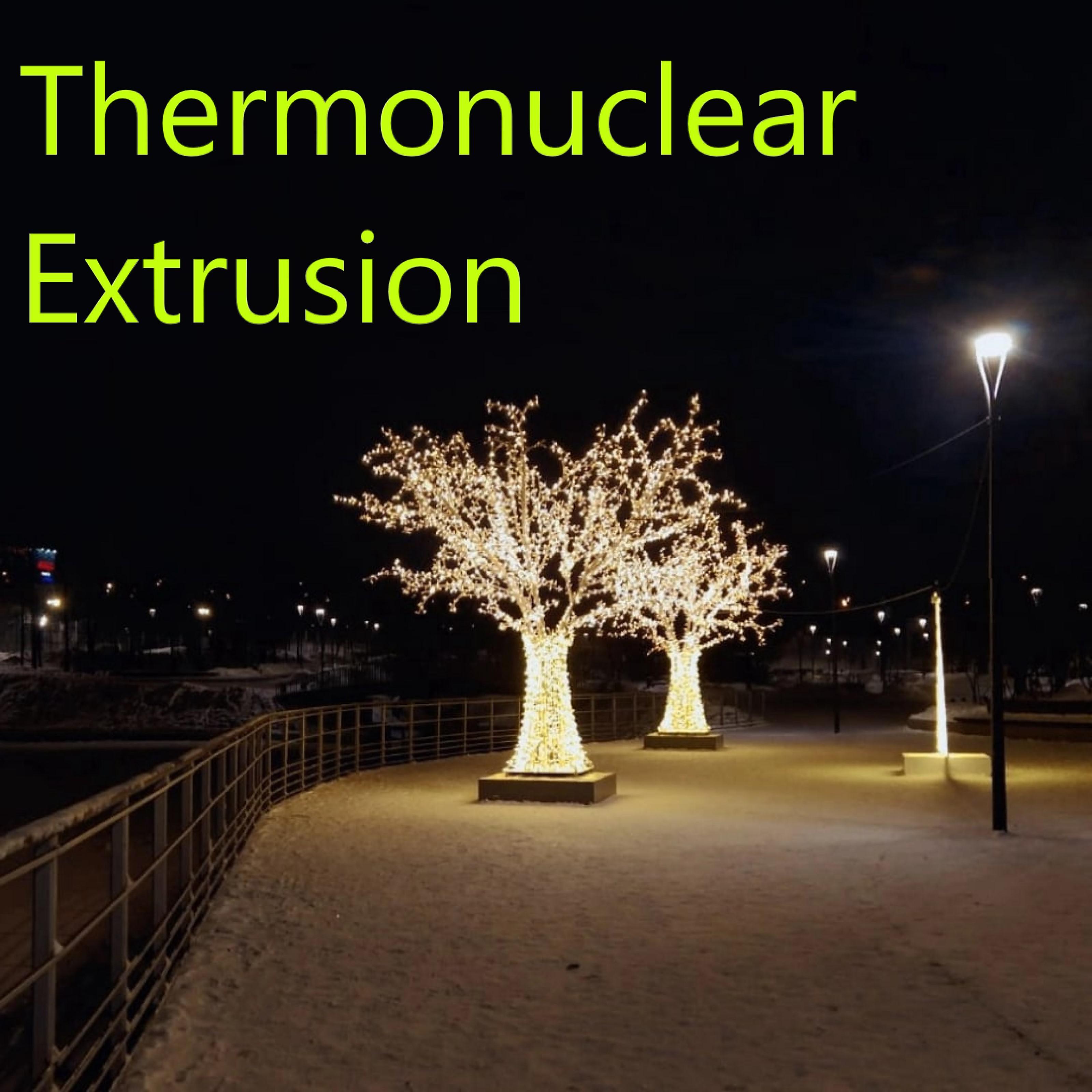 Постер альбома Thermonuclear Extrusion