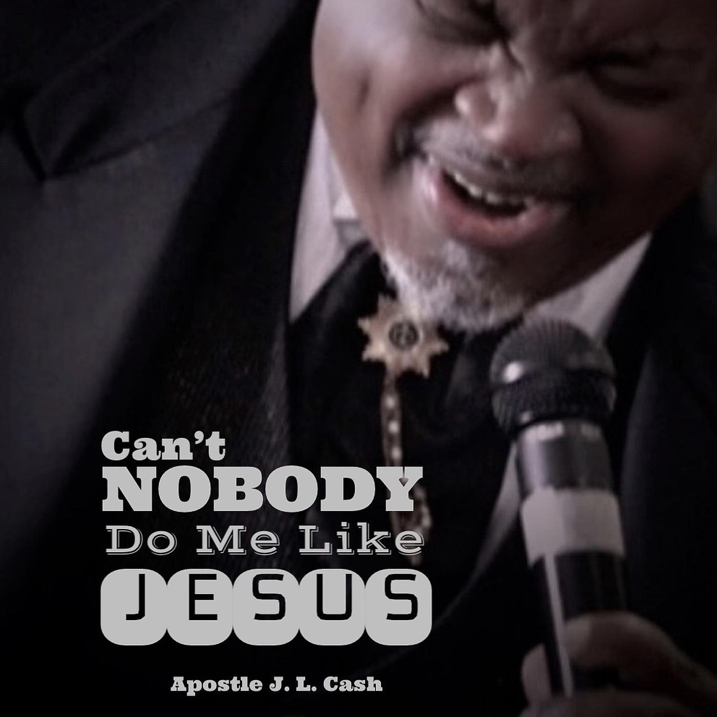 Постер альбома Can't Nobody Do Me Like Jesus