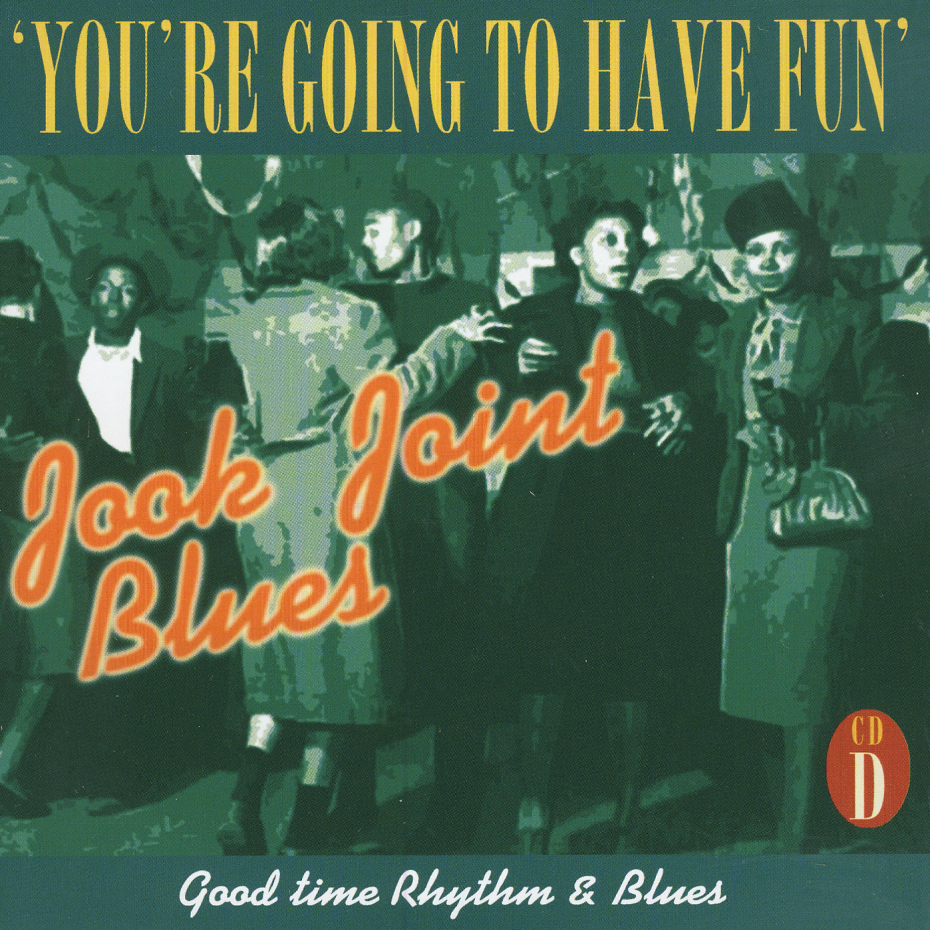 Постер альбома Jook Joint Blues: Good Time Rhythm & Blues, CD D