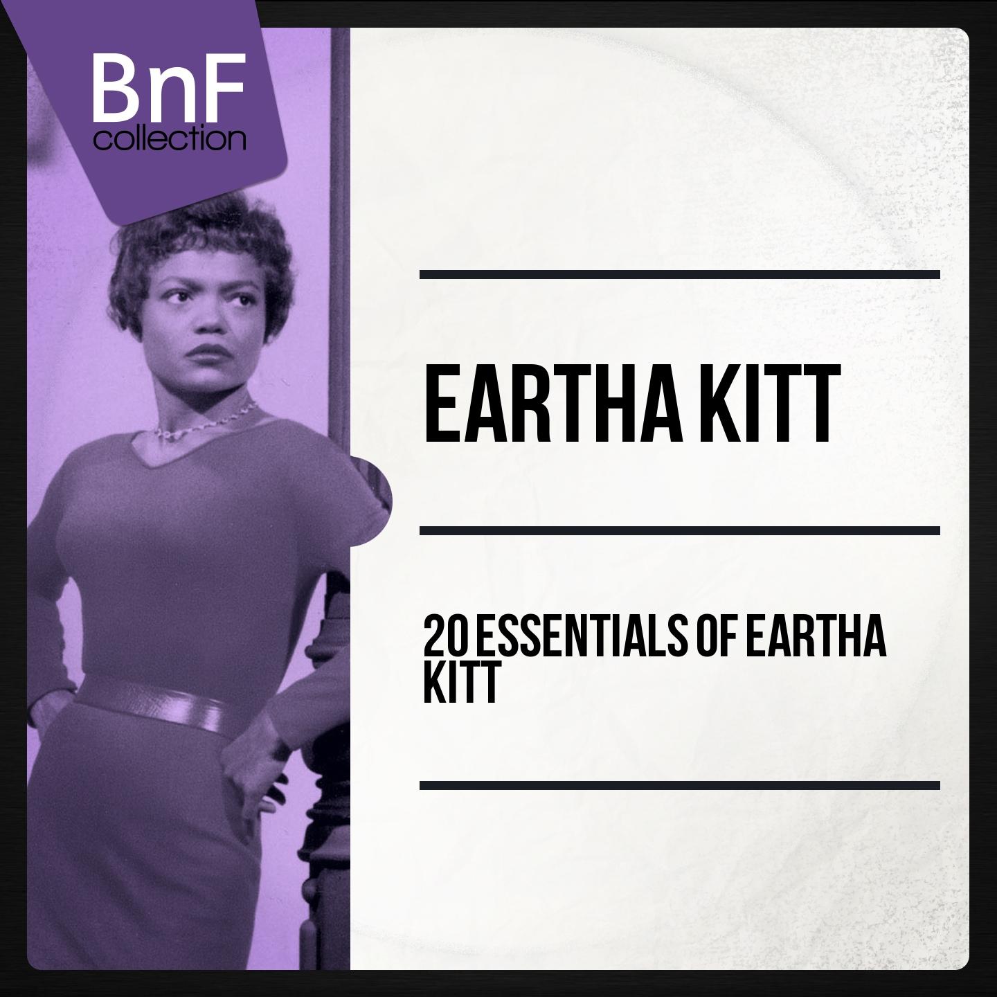 Постер альбома 20 Essentials of Eartha Kitt (Mono Version)