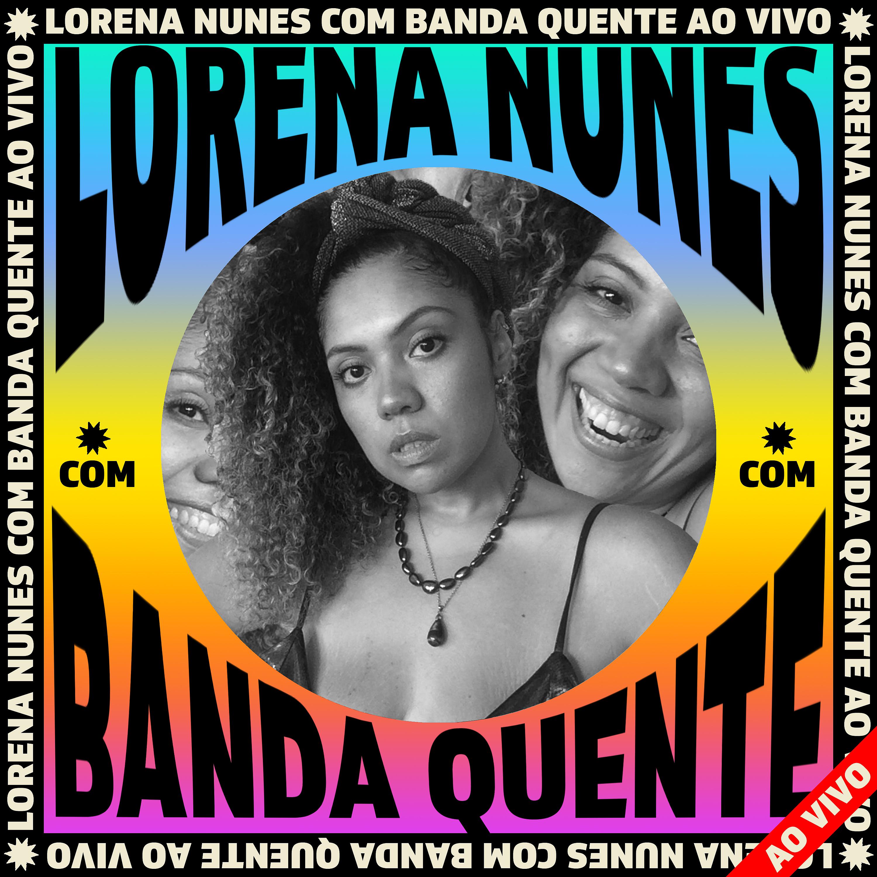 Постер альбома Lorena Nunes Ao Vivo Com Banda Quente (Ao Vivo)