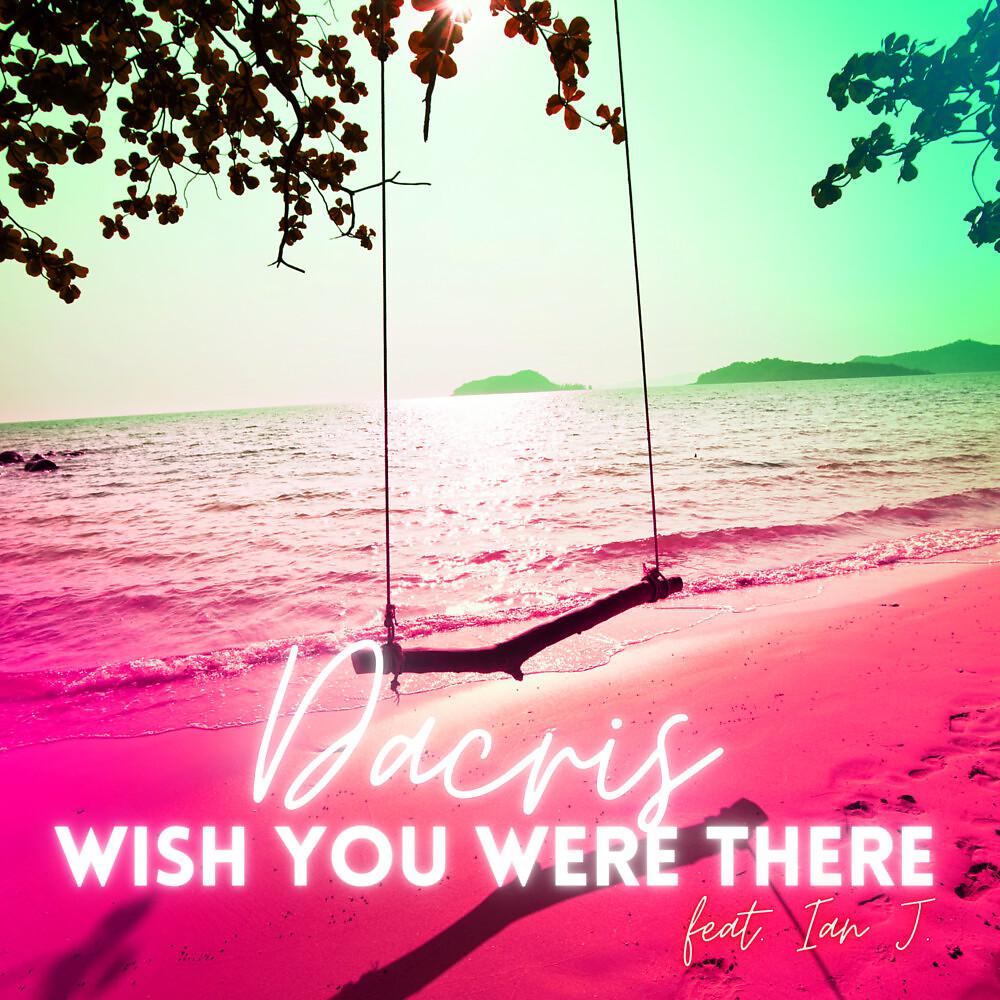 Постер альбома Wish You Were There