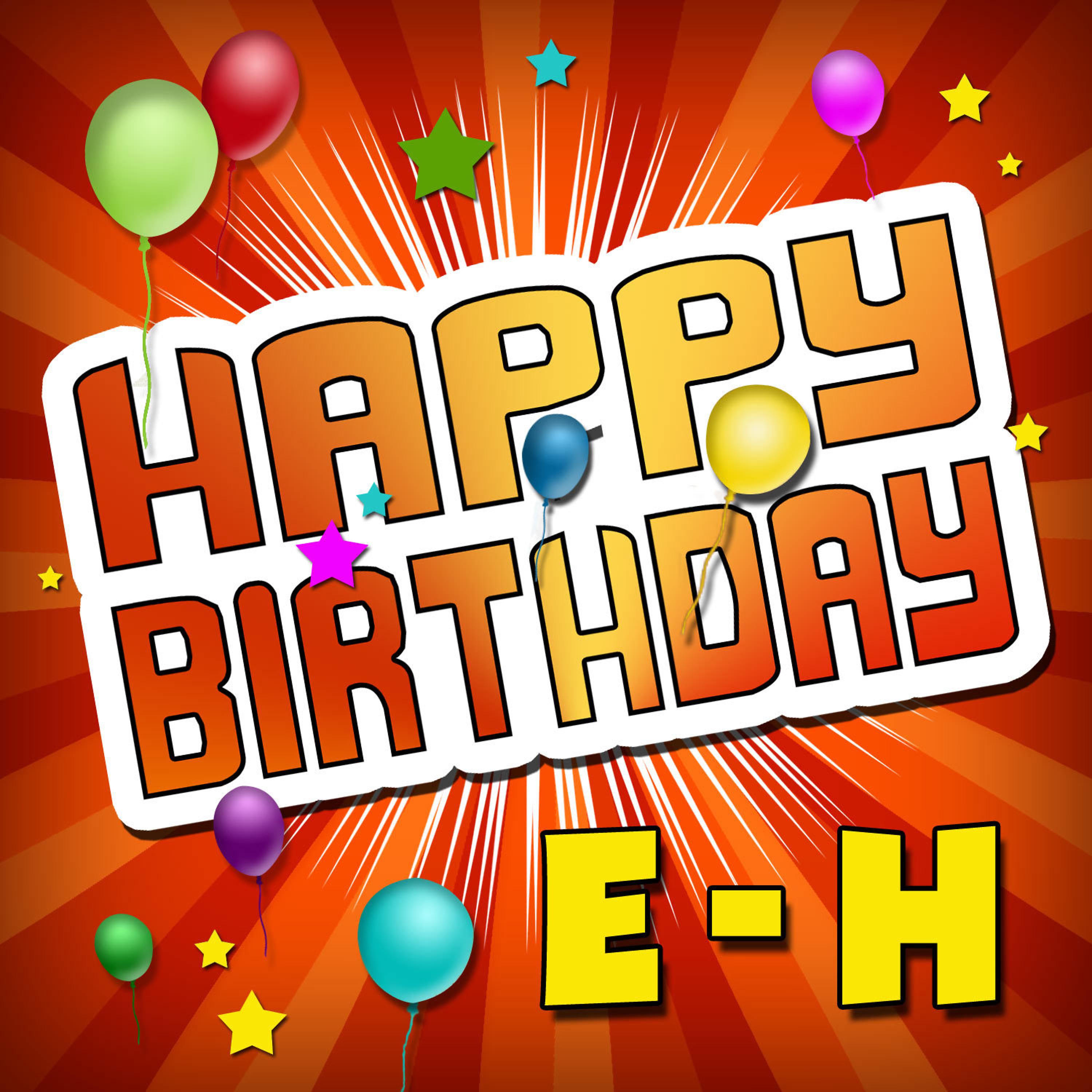 Постер альбома Happy Birthday E-H