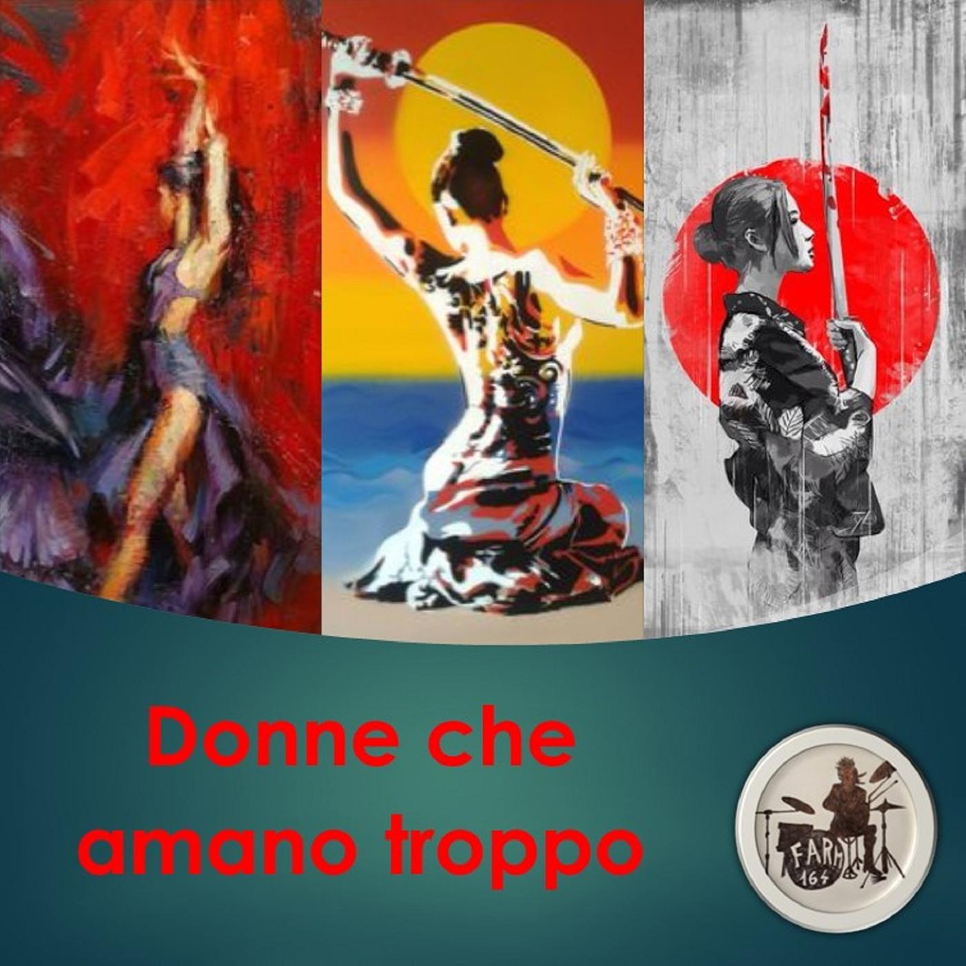 Постер альбома Donne che amano troppo