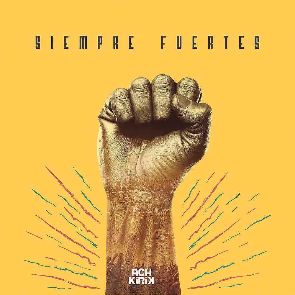 Постер альбома Siempre Fuertes