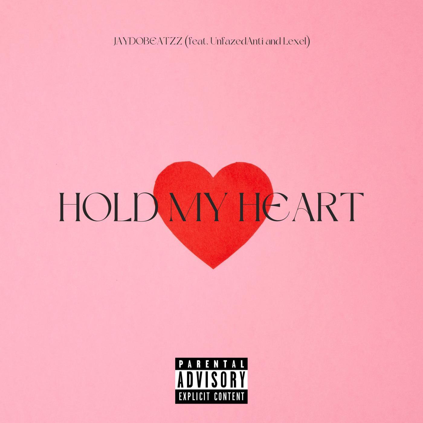 Постер альбома Hold My Heart (feat. UnfazedAnti & Lexel)