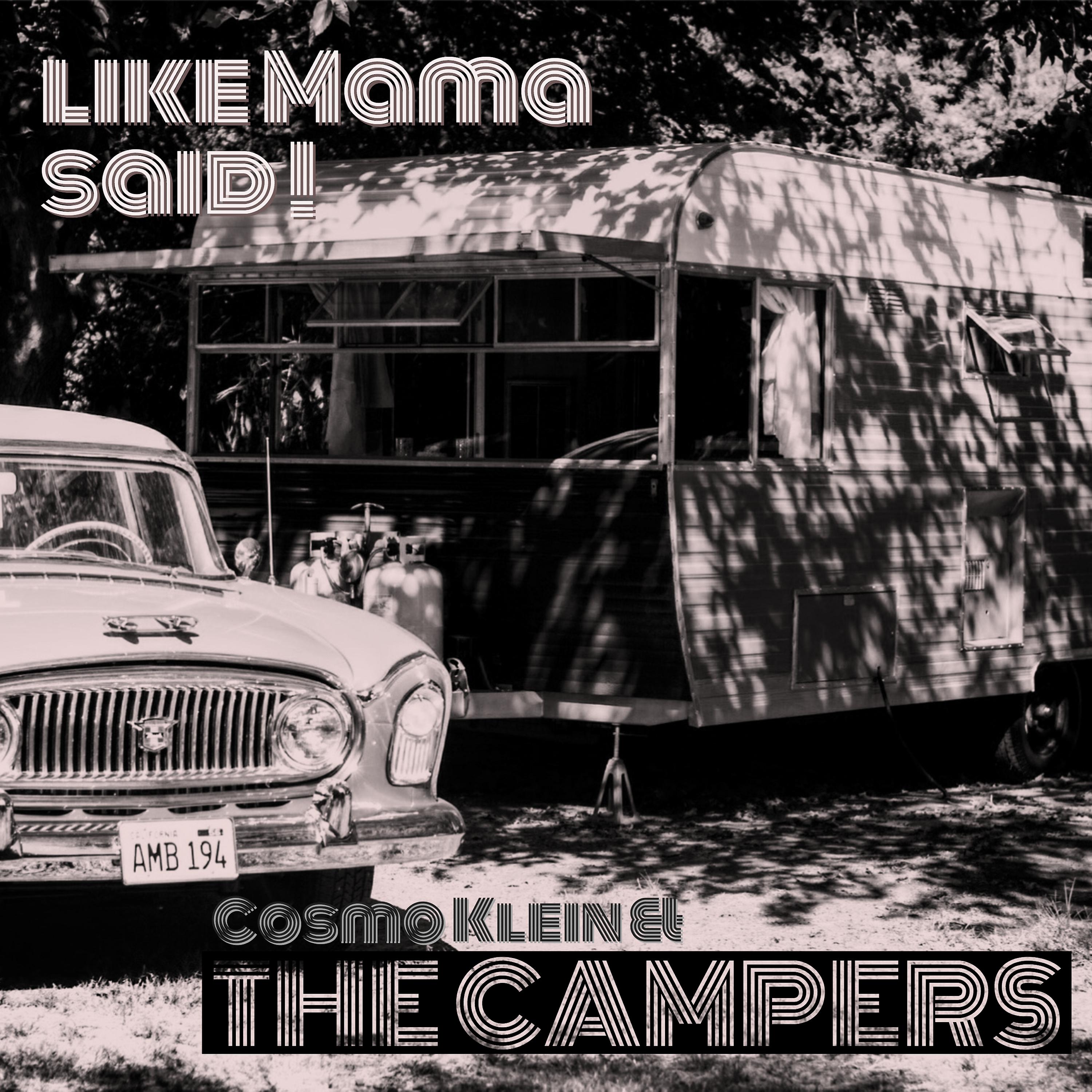 Постер альбома Like Mama Said (Campers Session)