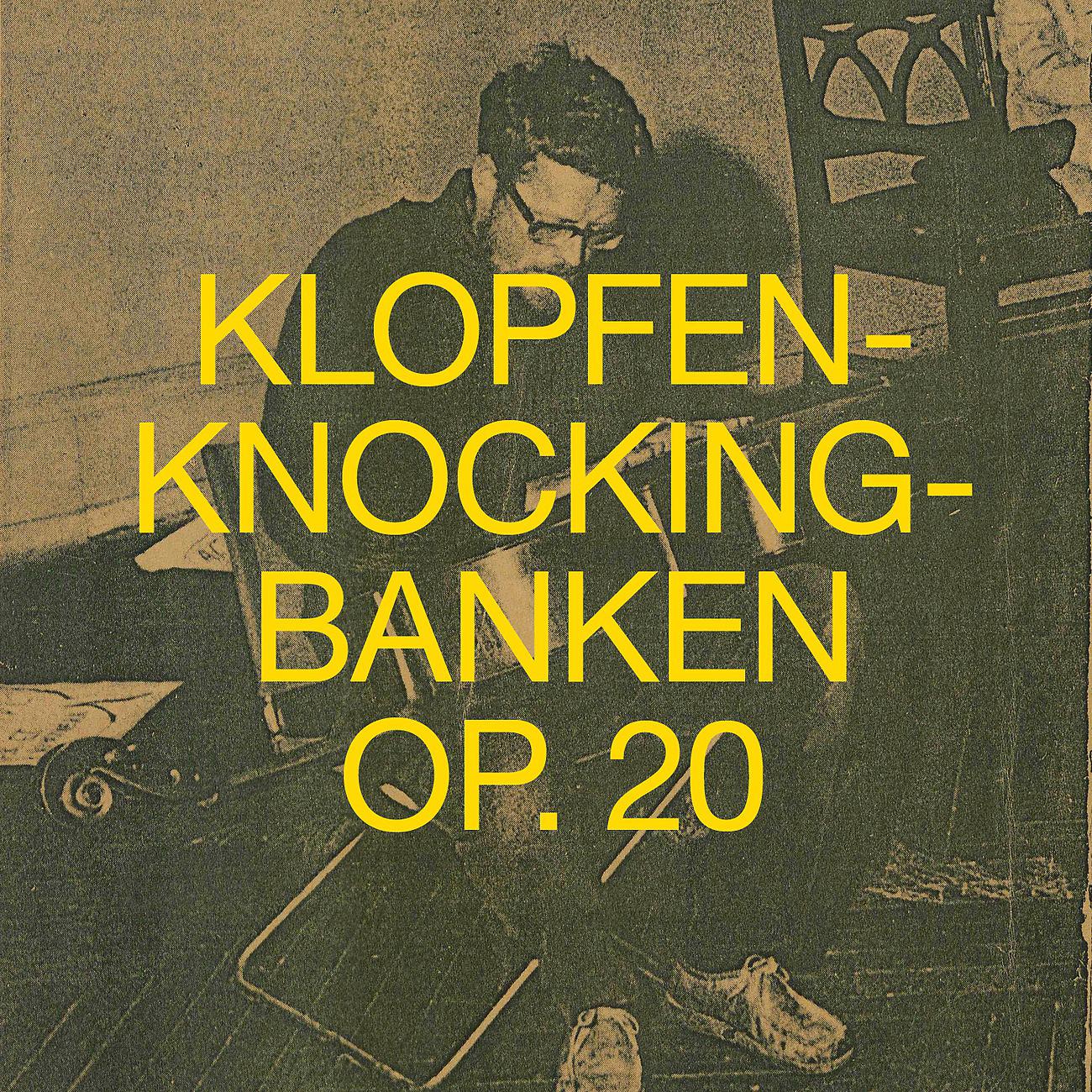 Постер альбома Op.20 Klopfen-knocking-banken (1964-92)