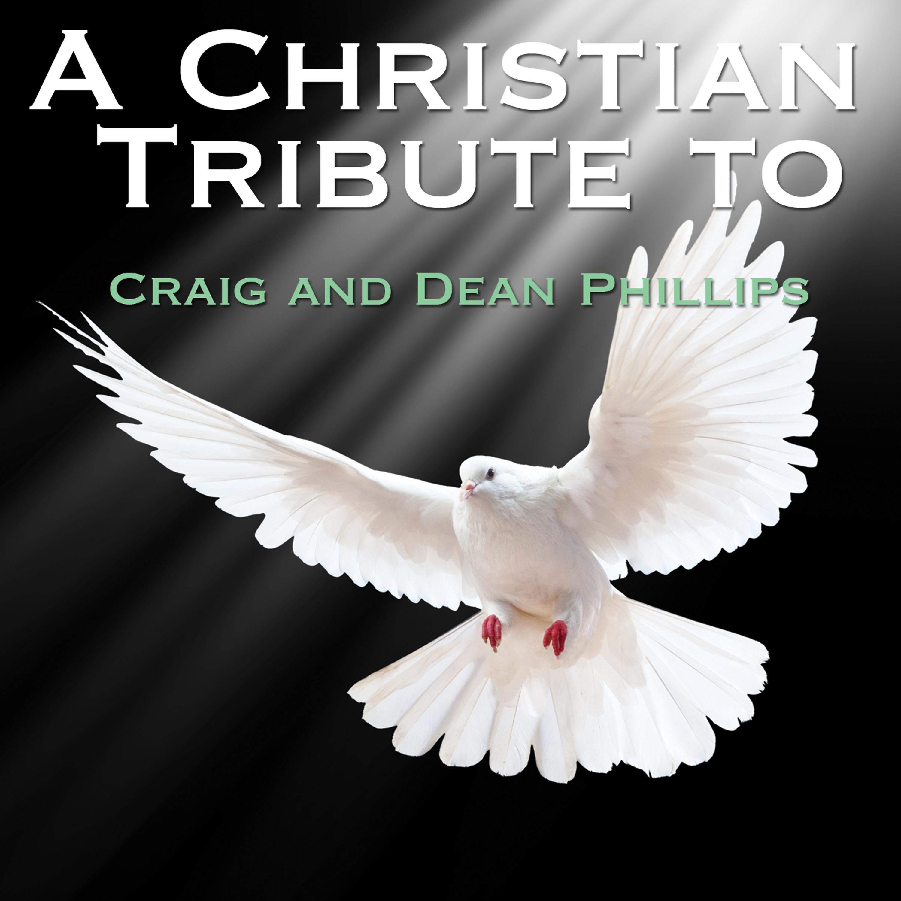 Постер альбома A Christian Tribute to Craig and Dean Phillips