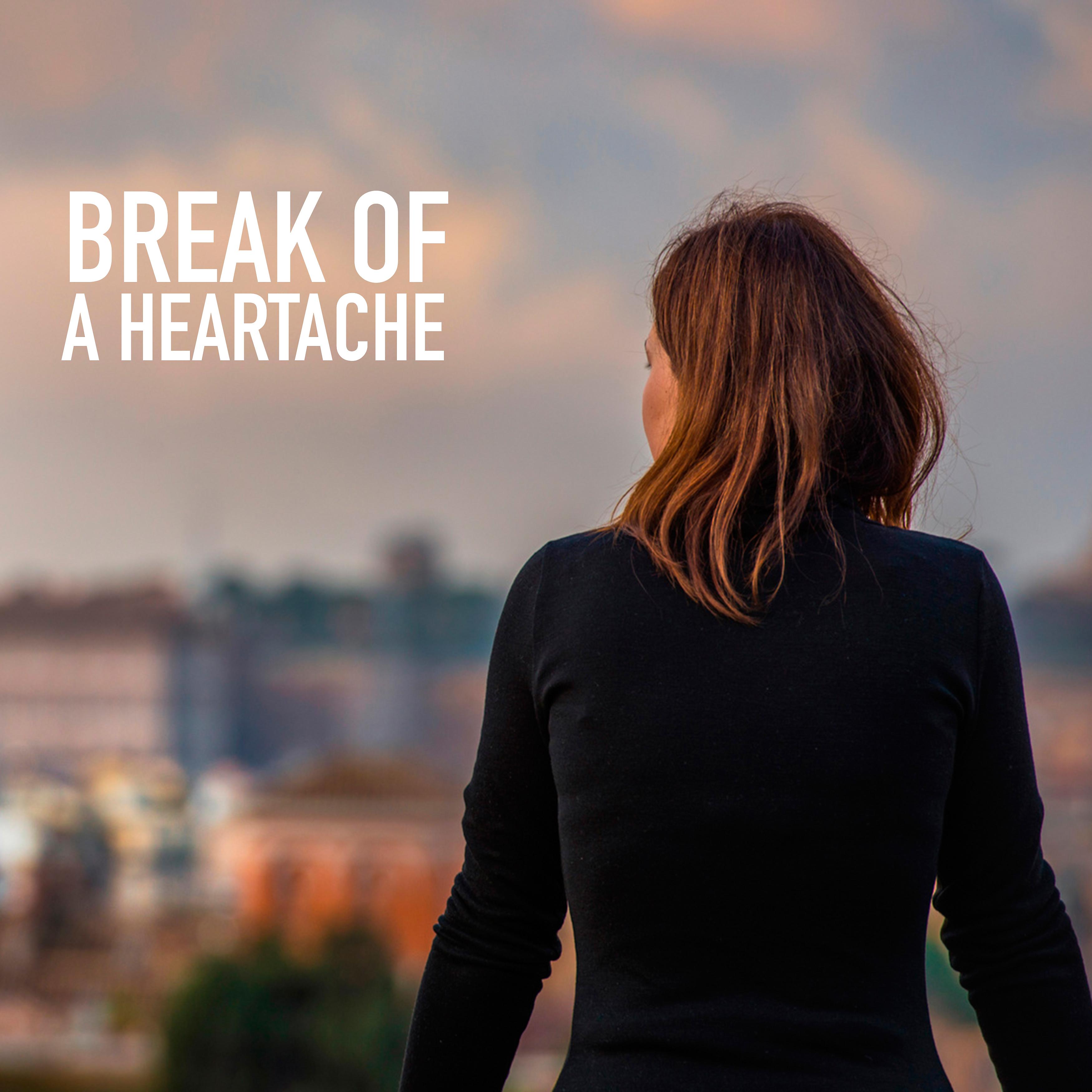 Постер альбома Break of a Heartache