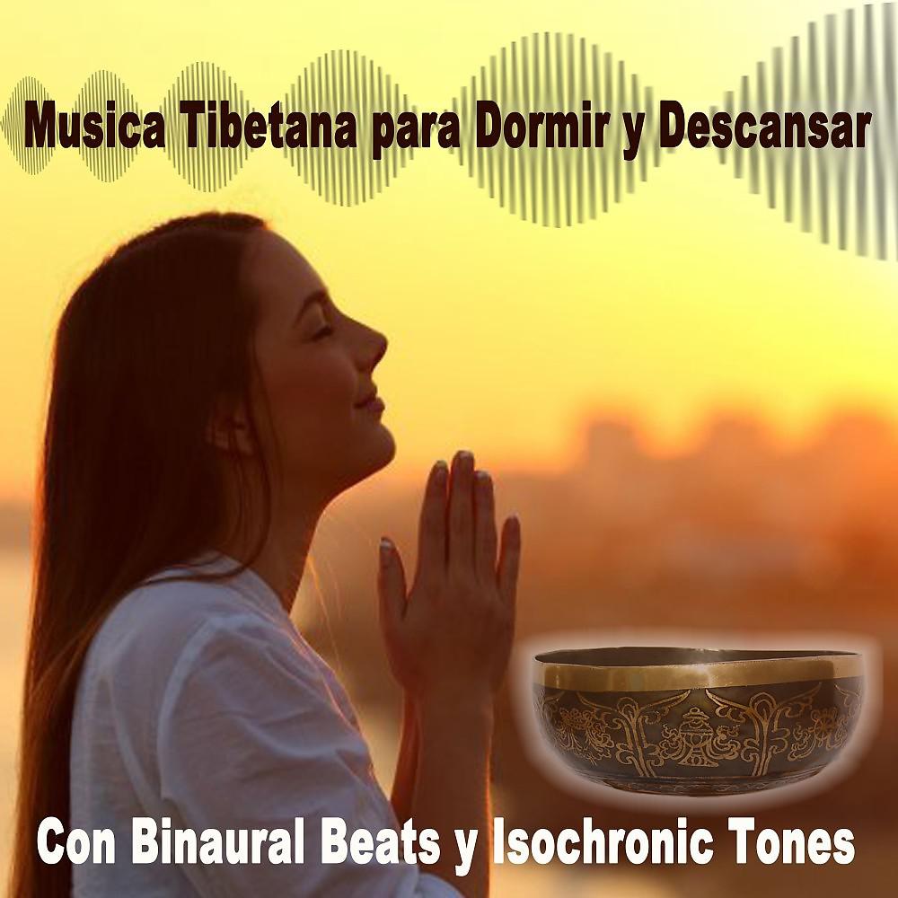 Постер альбома Musica Tibetana para Dormir y Descansar (Con Binaural Beats y Isochronic Tones) [Meditar y Relajarse Profundamente Con Ondas Delta]