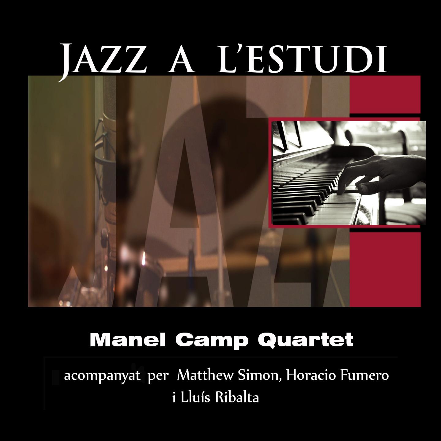 Постер альбома Jazz a l'Estudi: Manel Camp Quartet