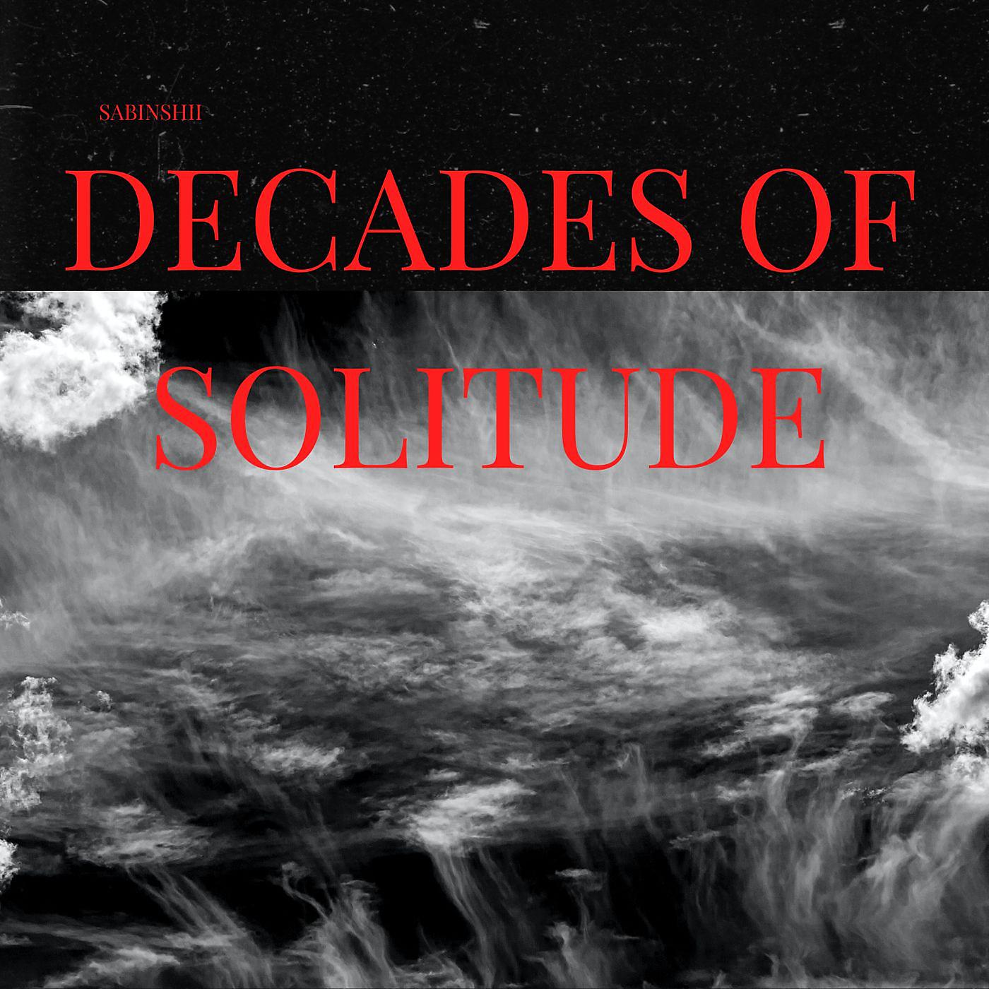 Постер альбома Decades of Solitude