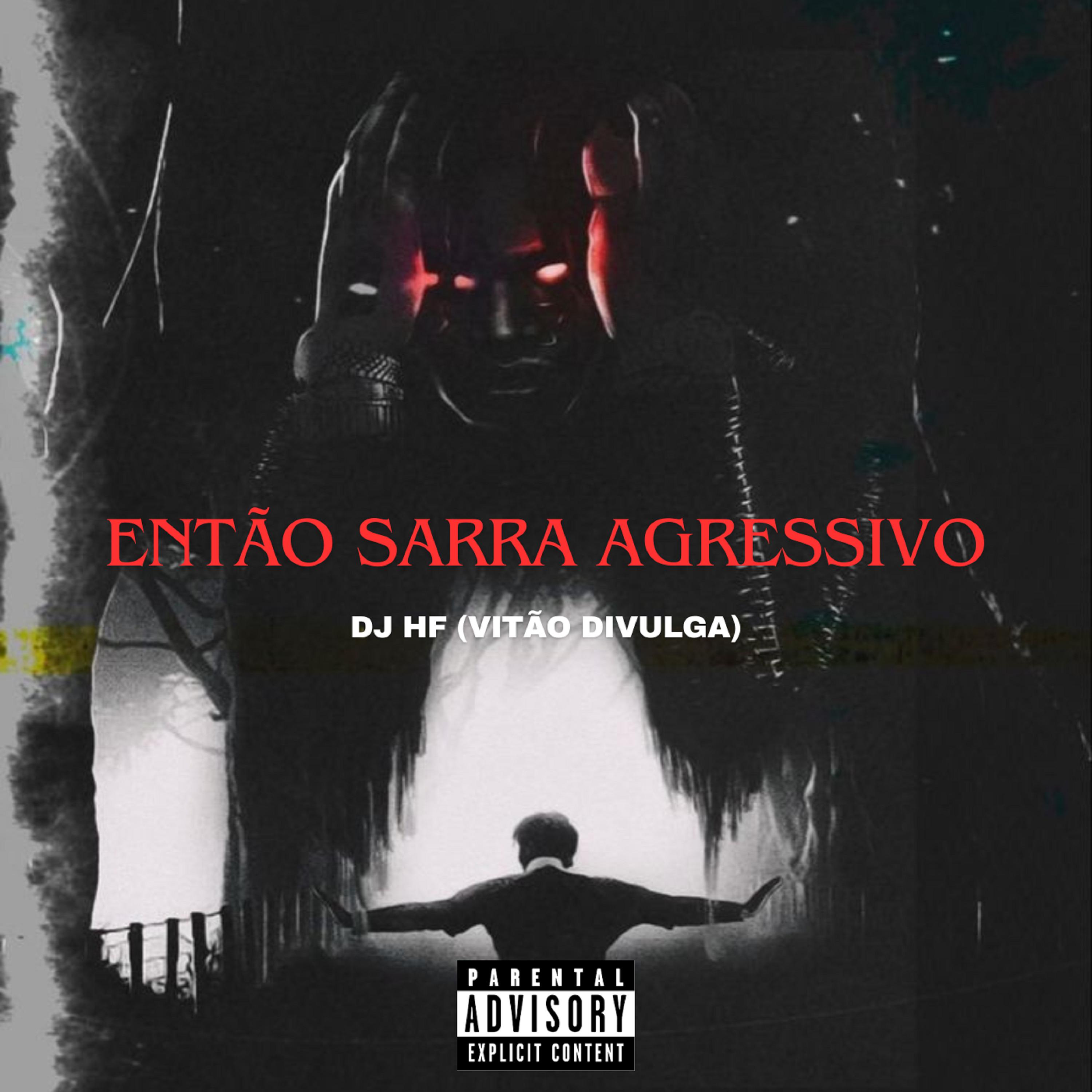 Постер альбома Então Sarra Agressivo