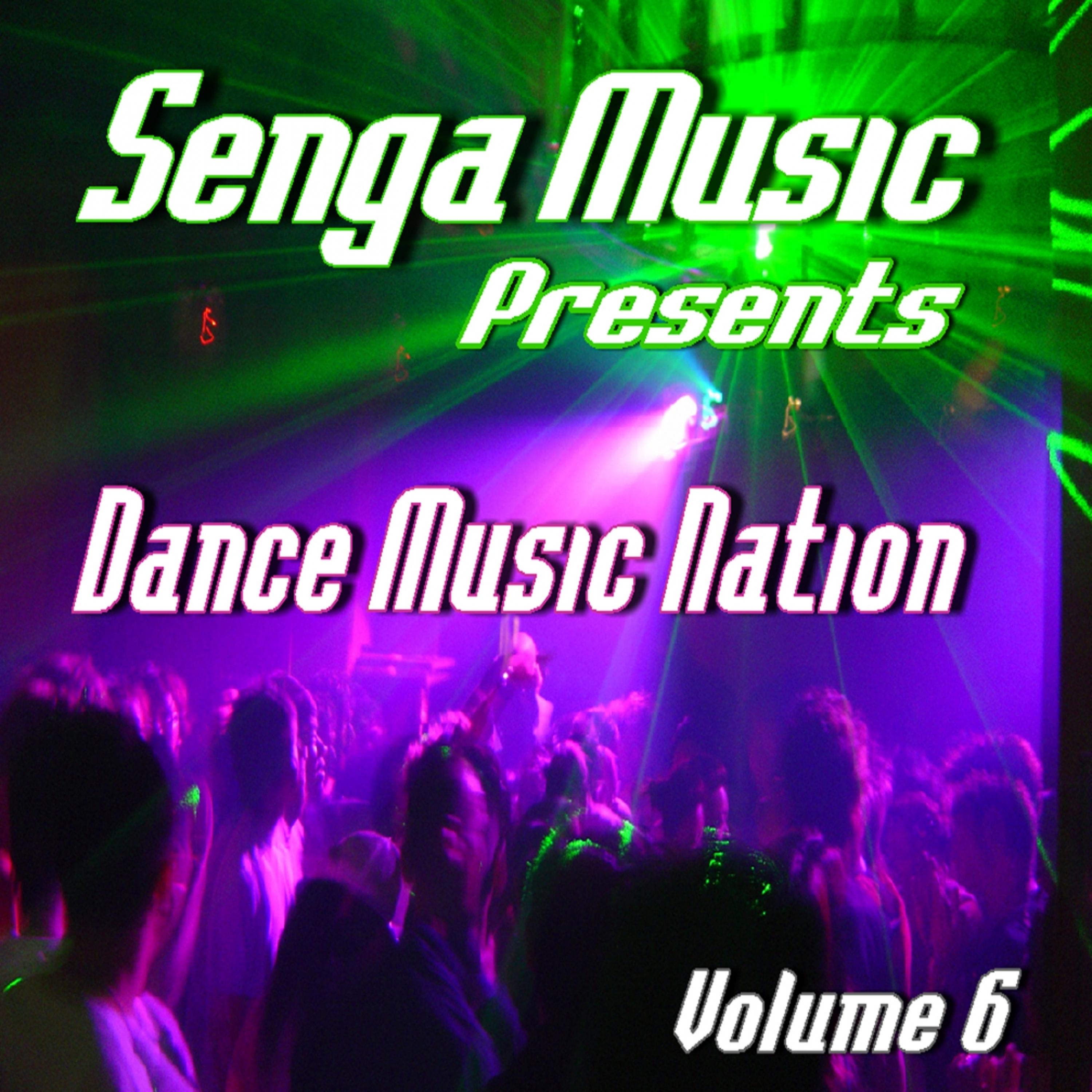 Постер альбома Senga Music Presents: Dance Music Nation Volume 6 (Instrumental)
