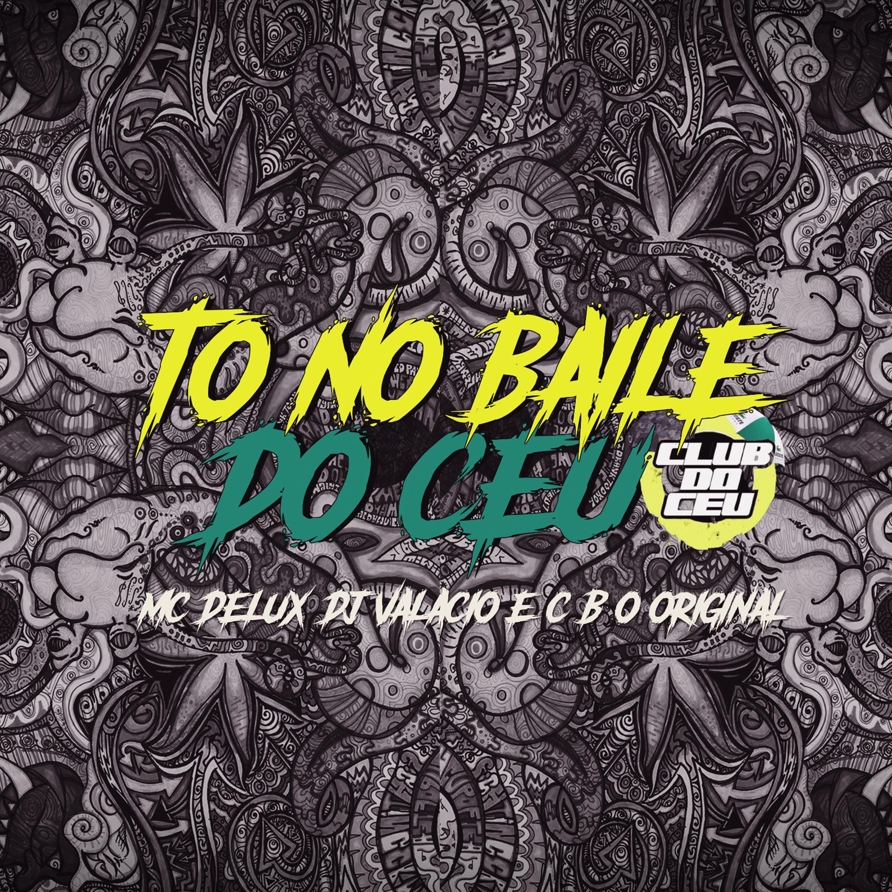 Постер альбома Tô no Baile do Céu