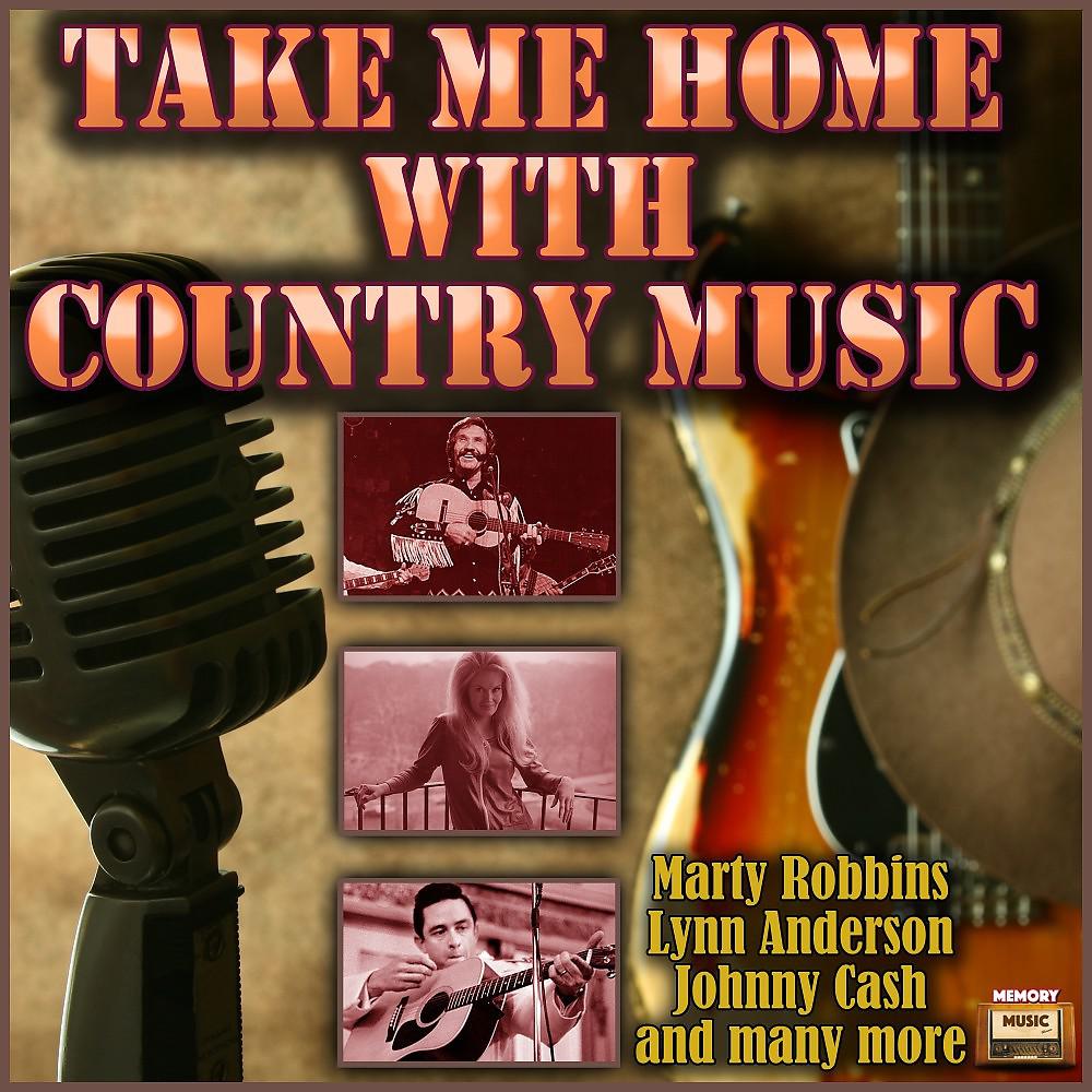 Постер альбома Take Me Home with Country Music