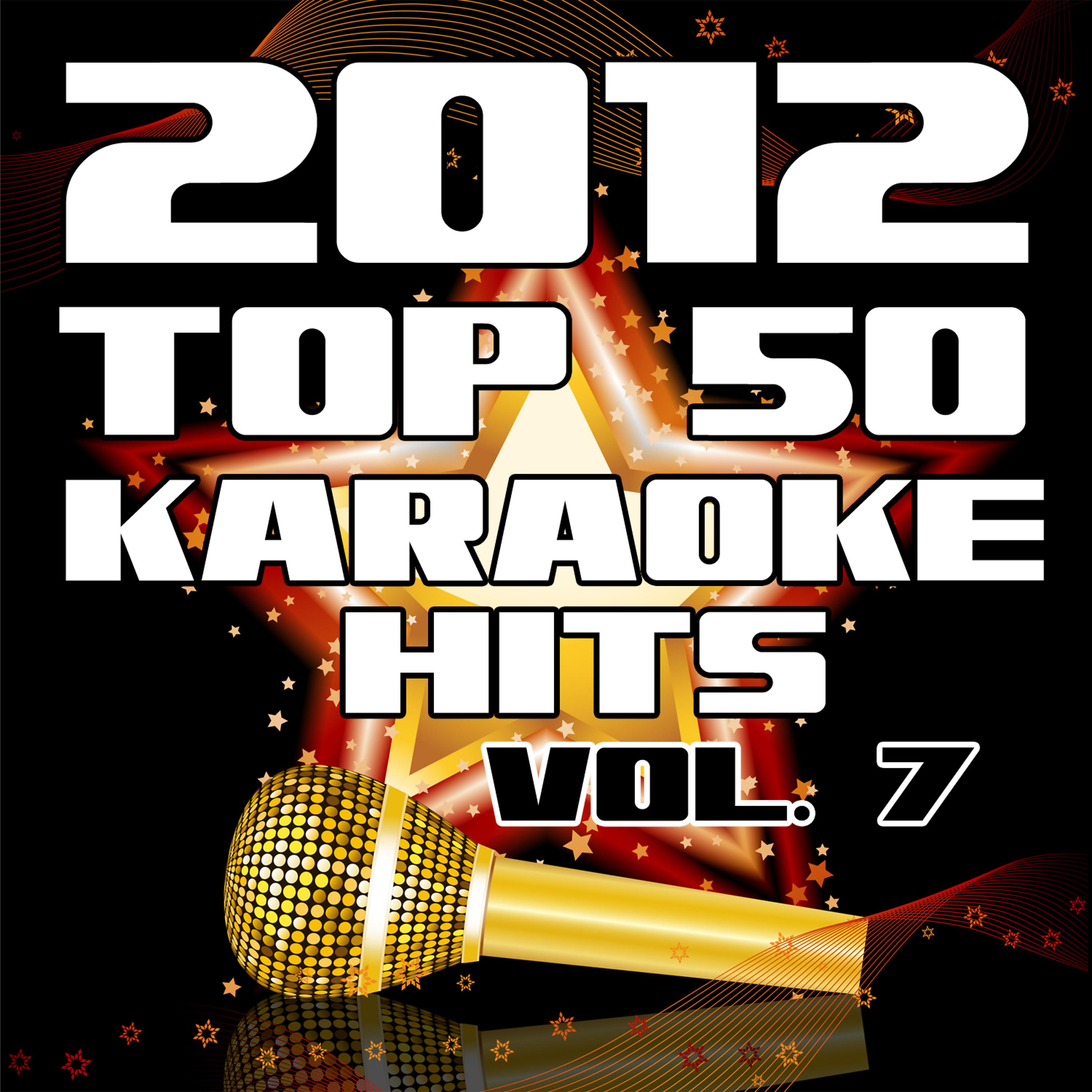 Постер альбома 2012 Top 50 Karaoke Hits, Vol. 7