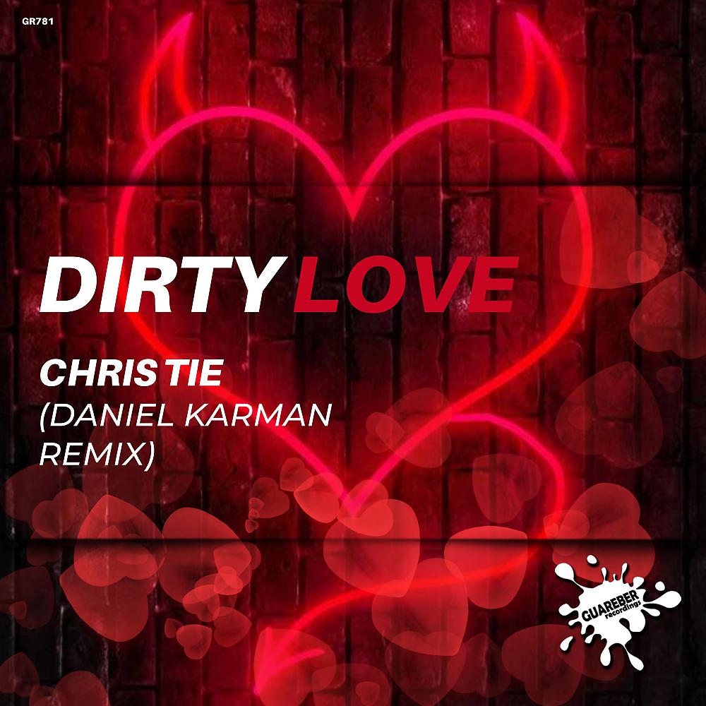 Постер альбома Dirty Love (Daniel Karman Remix)