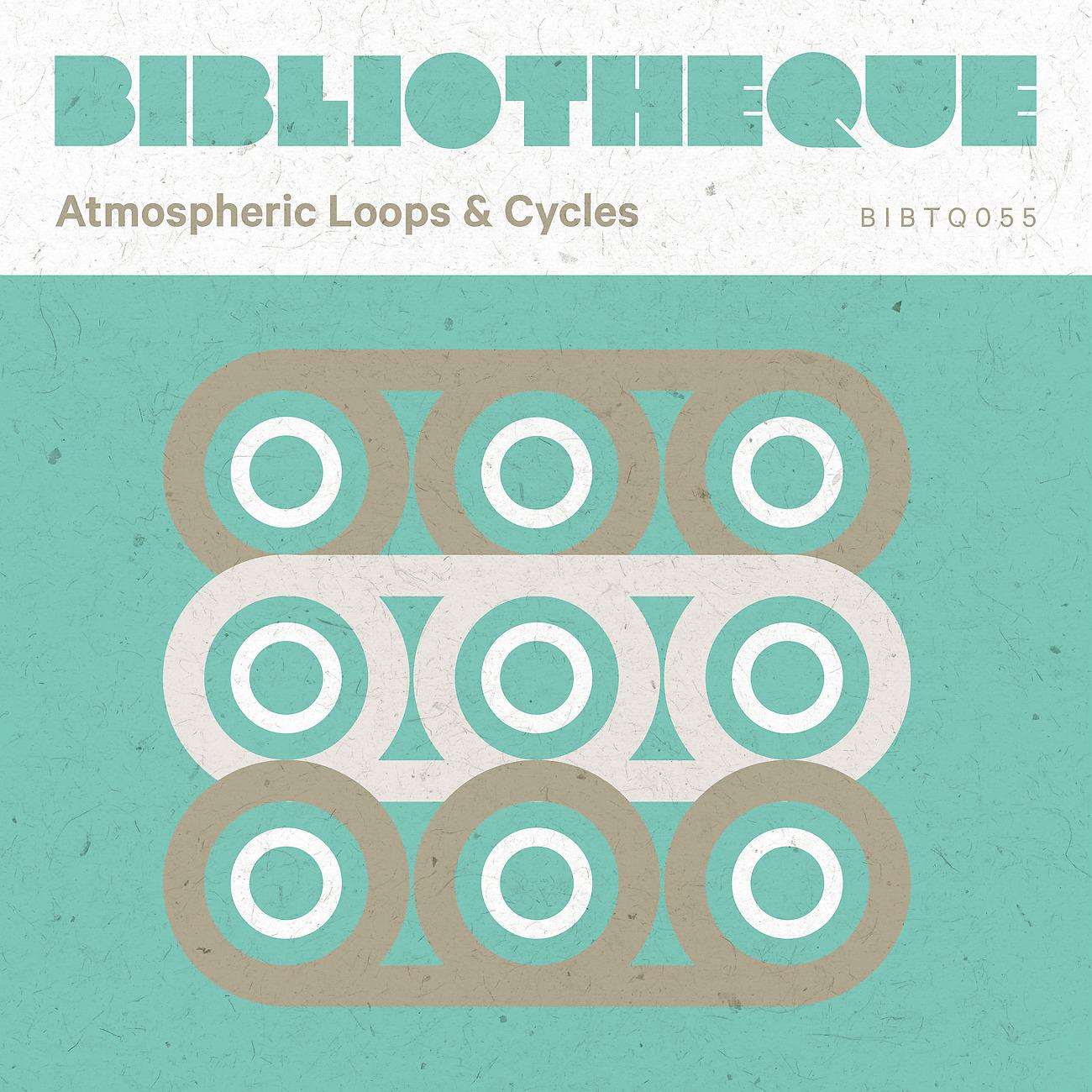 Постер альбома Atmospheric Loops & Cycles