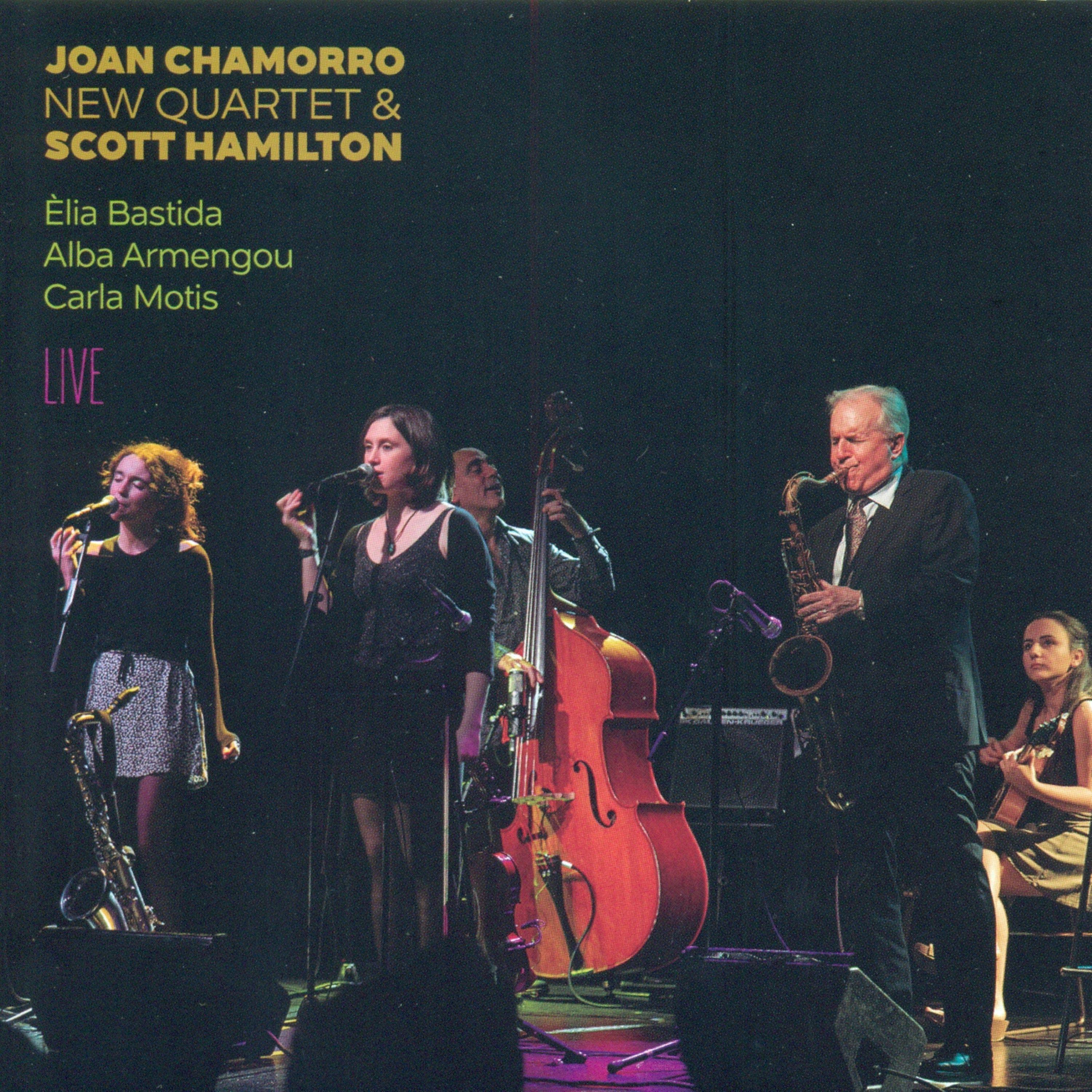 Постер альбома Joan Chamorro New Quartet & Scott Hamilton (Live)
