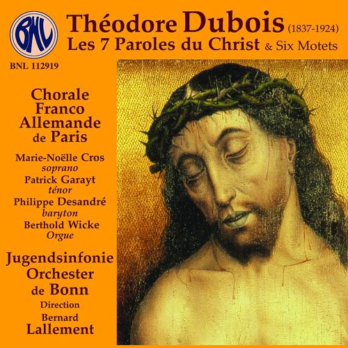 Постер альбома Dubois: Les 7 paroles du Christ & 6 motets