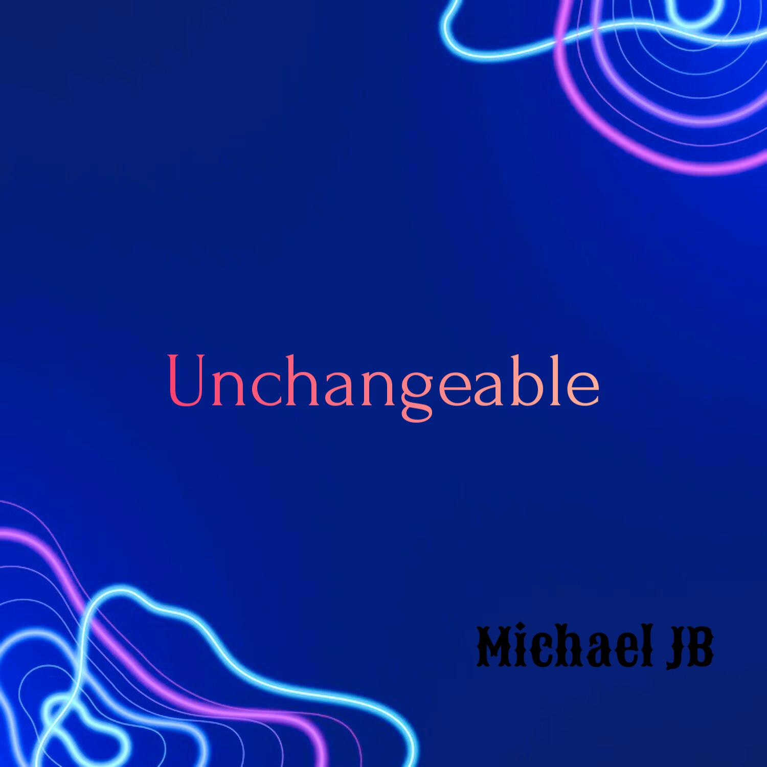 Постер альбома Unchangeable