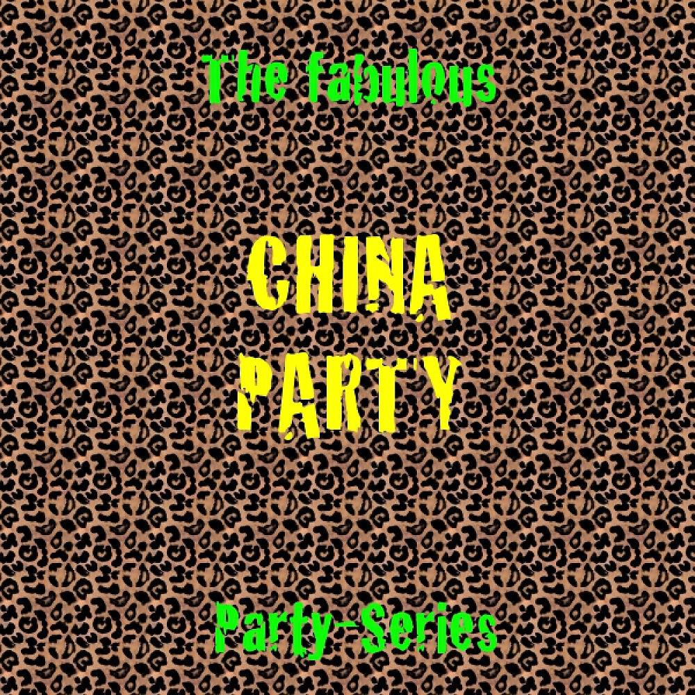 Постер альбома Chinese Party
