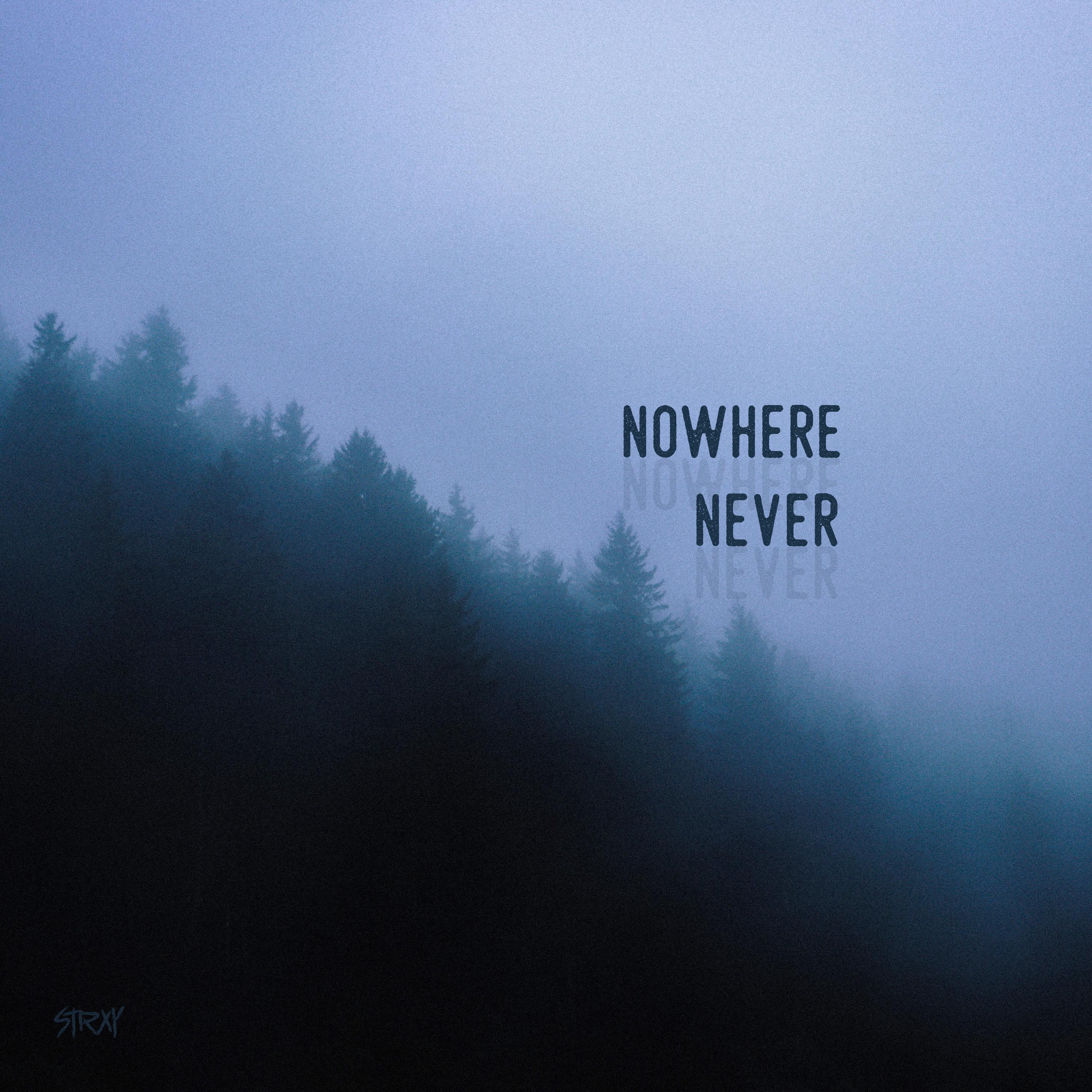 Постер альбома Nowhere, Never