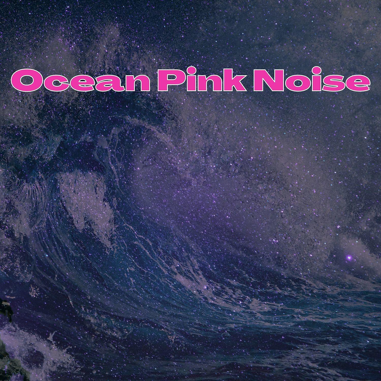 Постер альбома Ocean Pink Noise