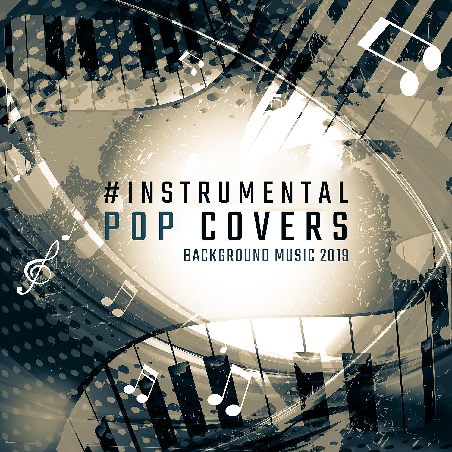 Постер альбома #Instrumental Pop Covers: Background Music 2019