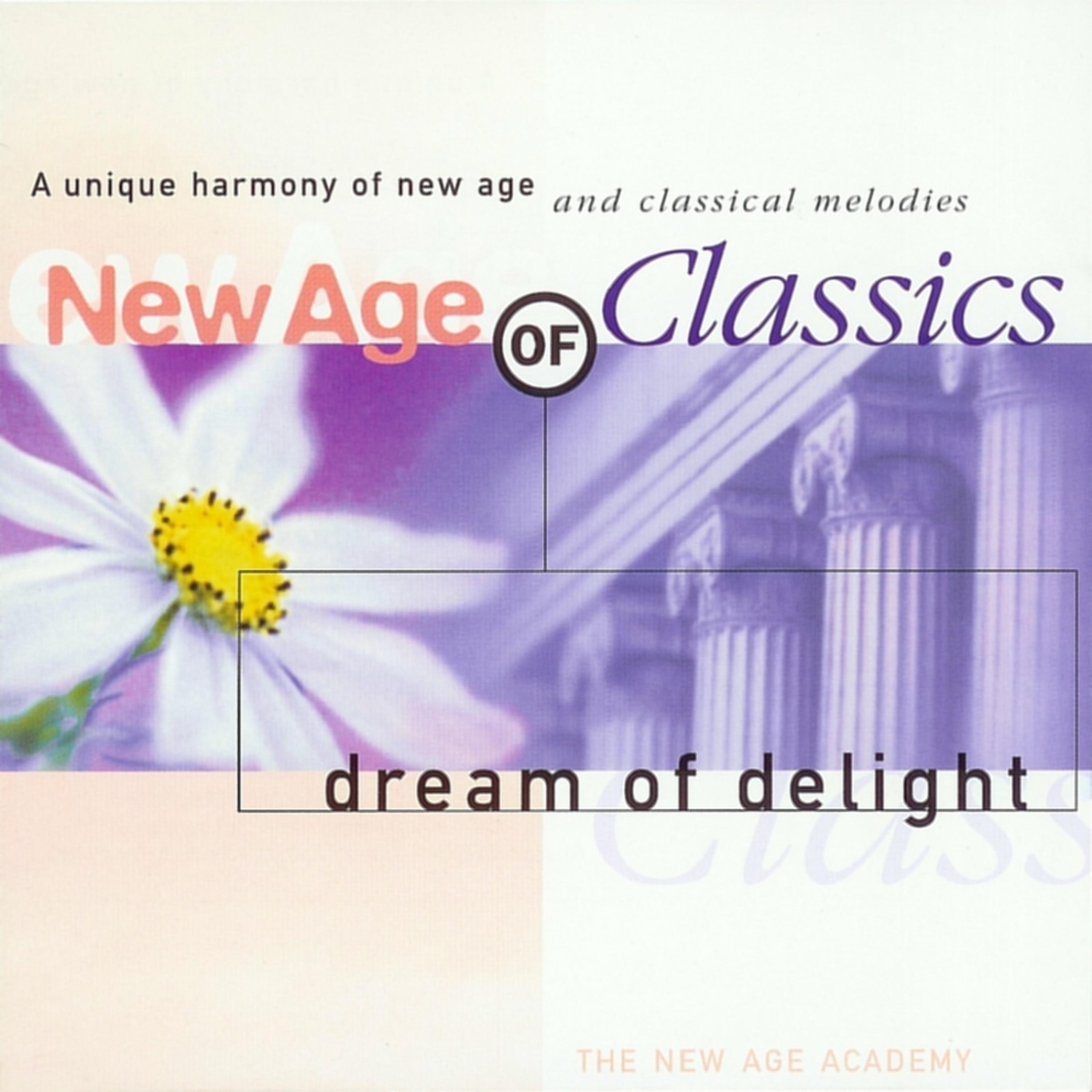 Постер альбома New Age of Classics - Dream of Delight