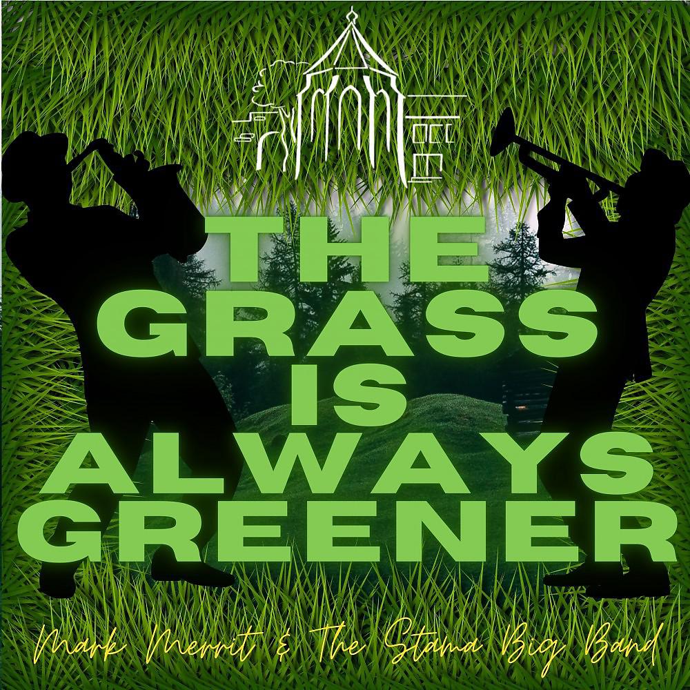 Постер альбома The Grass Is Always Greener