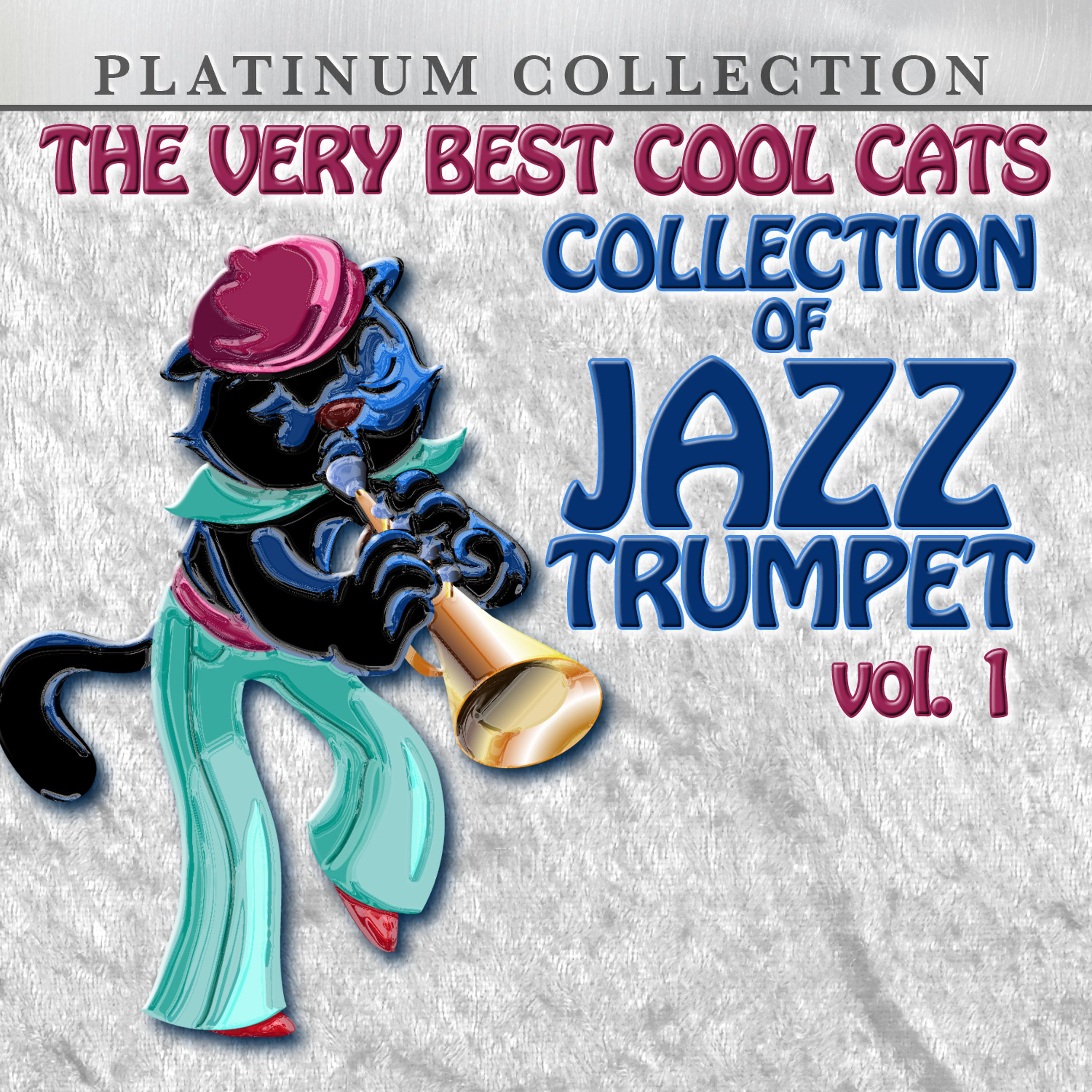 Постер альбома The Very Best Cool Cats Collection of Jazz Trumpet, Vol. 1