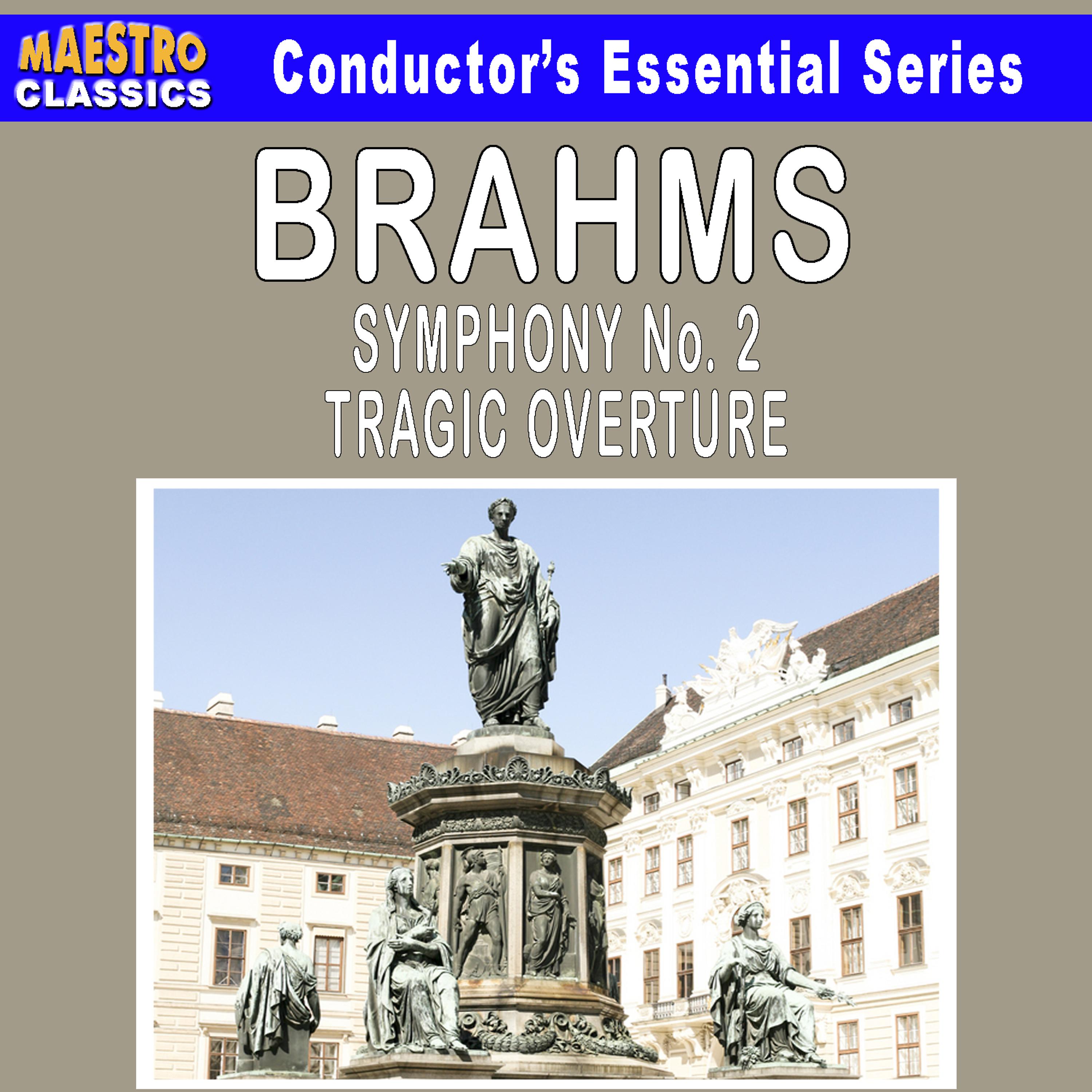 Постер альбома Brahms: Symphony No. 2 - Tragic Overture