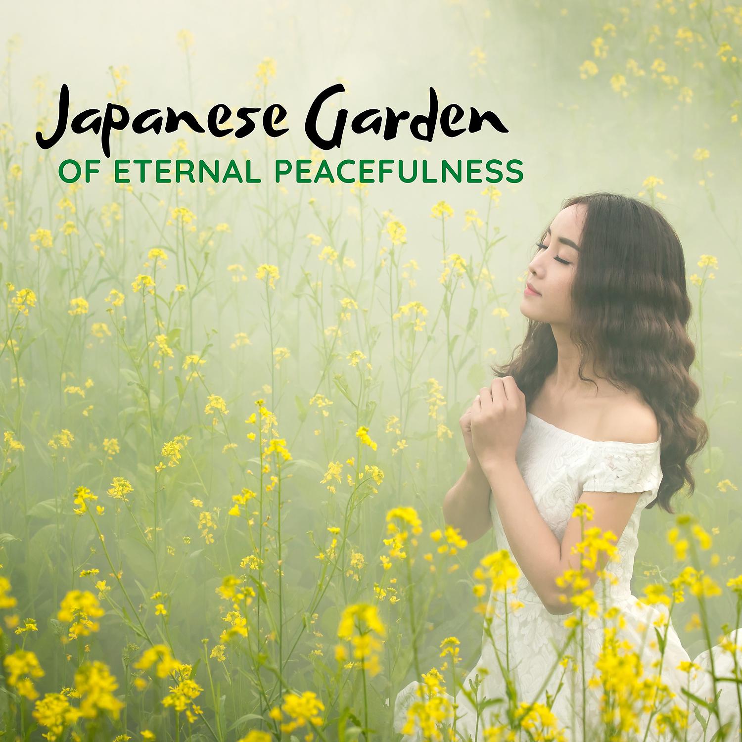 Постер альбома Japanese Garden of Eternal Peacefulness – Find Tranquility with Japanese Music & Beautiful Nature Sounds, Zen Unwind