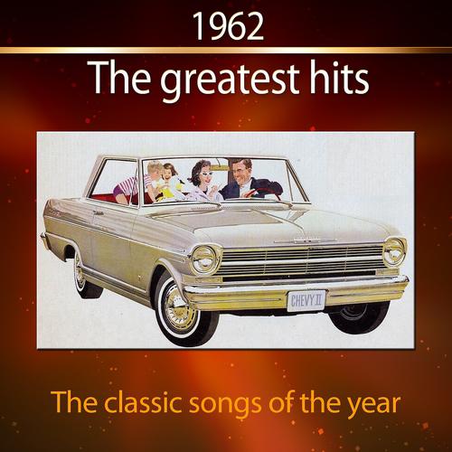 Постер альбома 1962 The Greatest Hits (The Classic Songs of the Year)