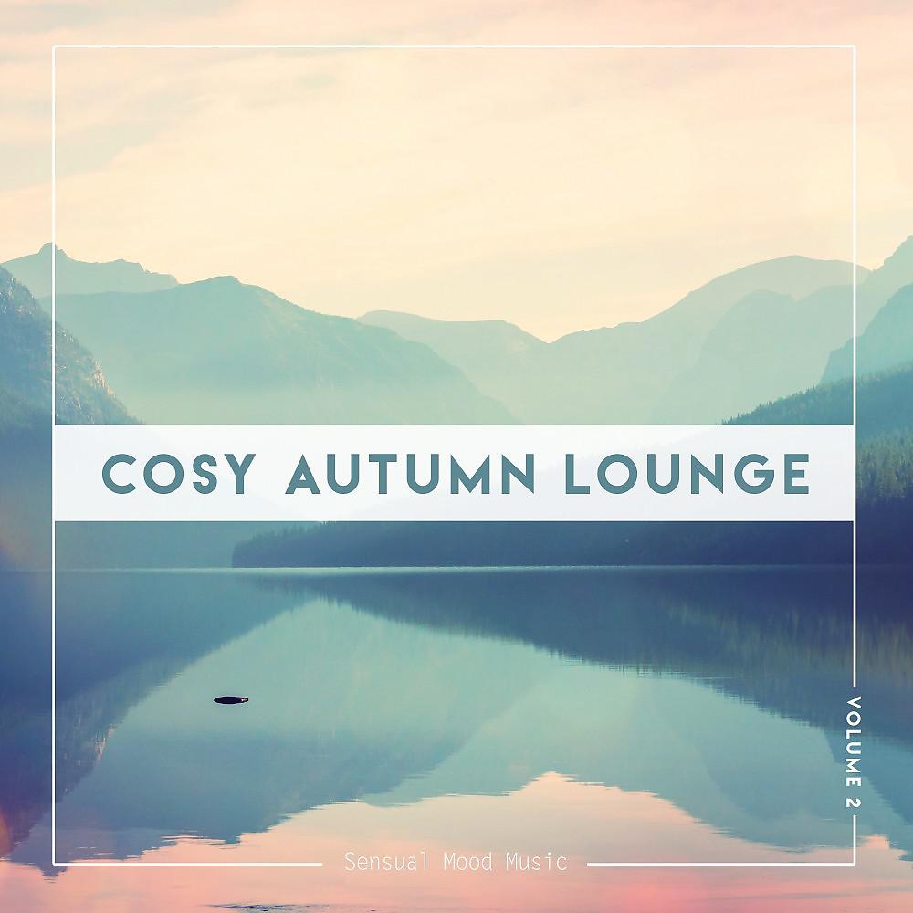 Постер альбома Cosy Autumn Lounge, Vol. 2